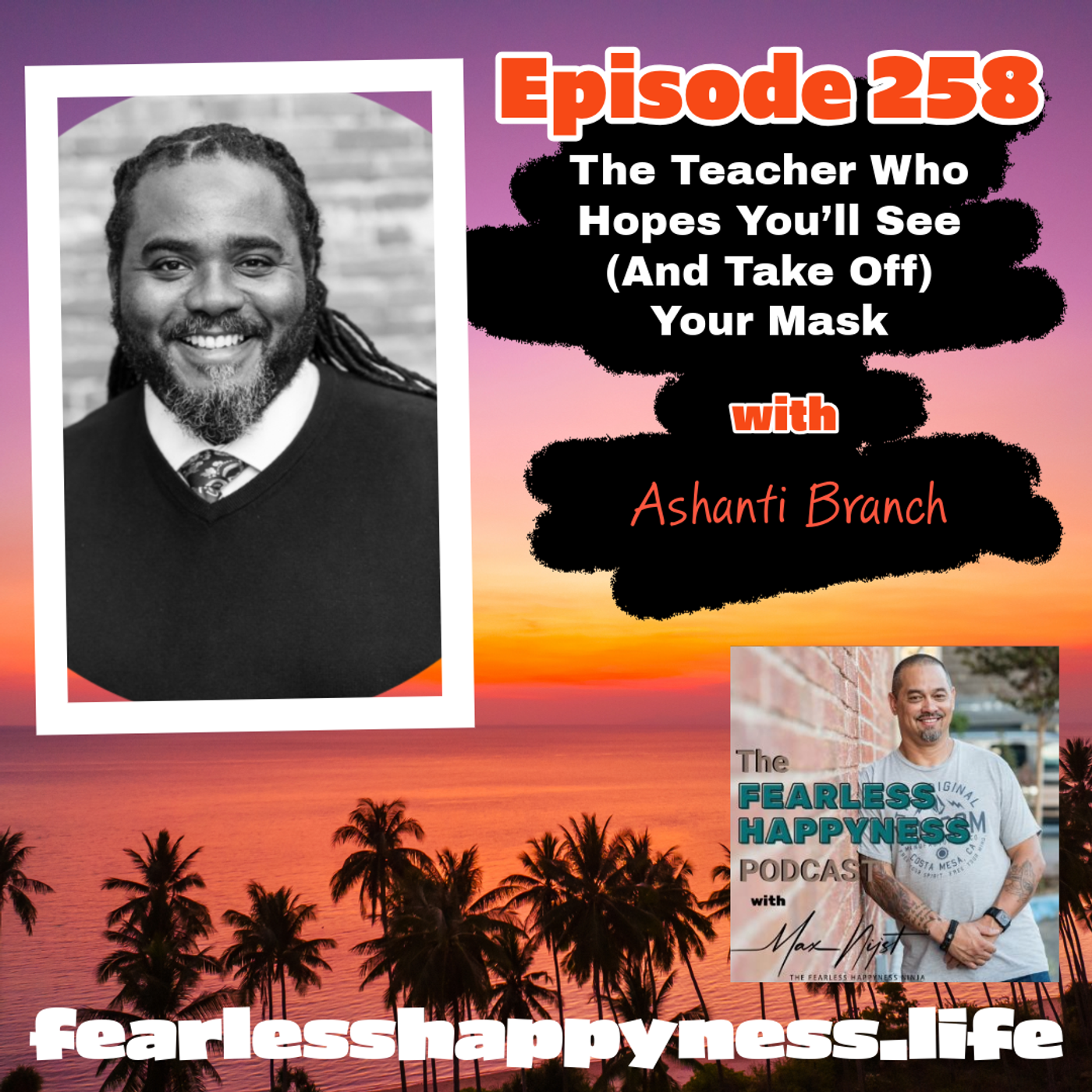 The Teacher Who Hopes You'll See (And Take Off) Your Mask with Ashanti Branch | 258