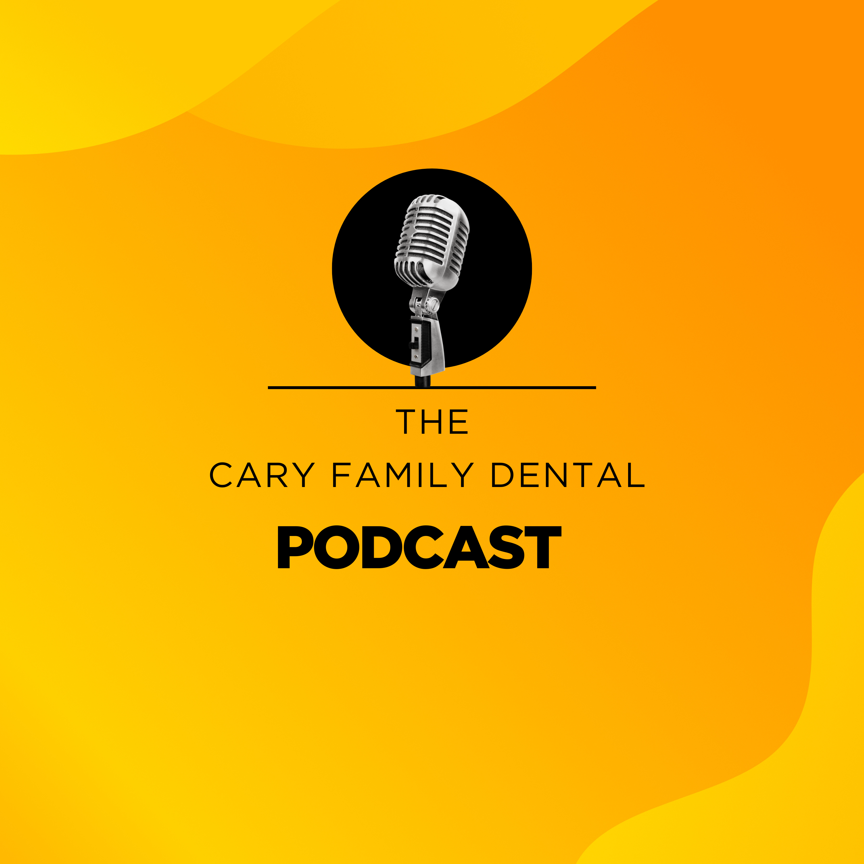 Cary Family Dental AI Podcast podcast artwork