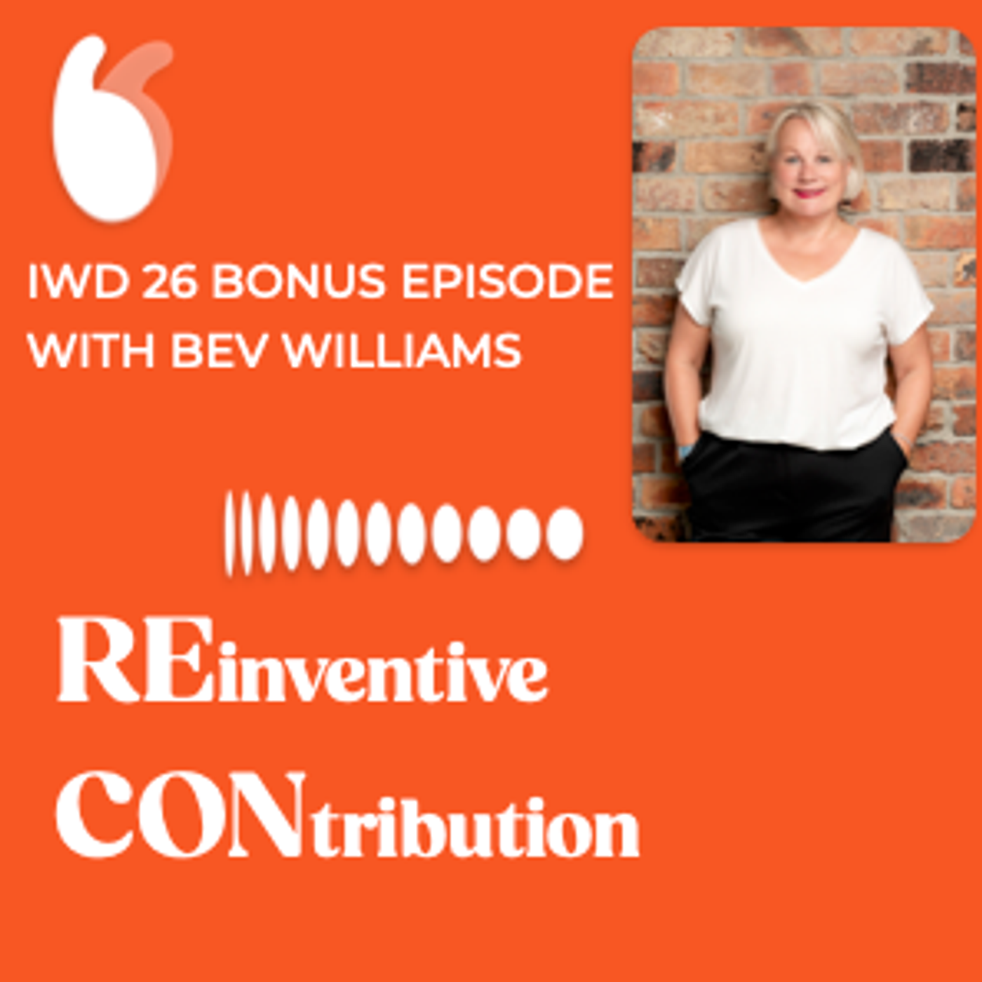 Episode 9 - Bonus IWD2026 with Bev Williams episode artwork