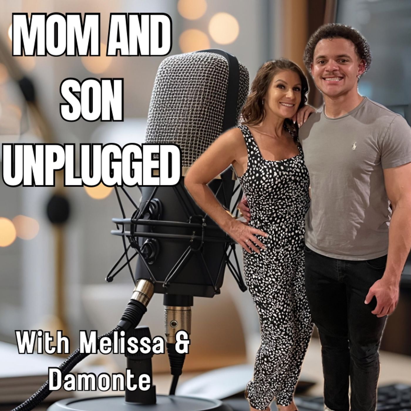 Mom and Son Unplugged