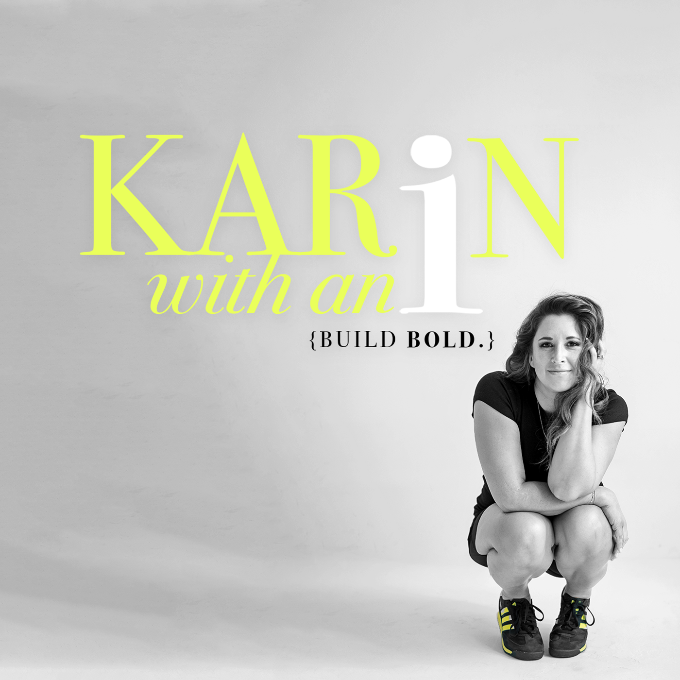 Karin With An i: Build Bold