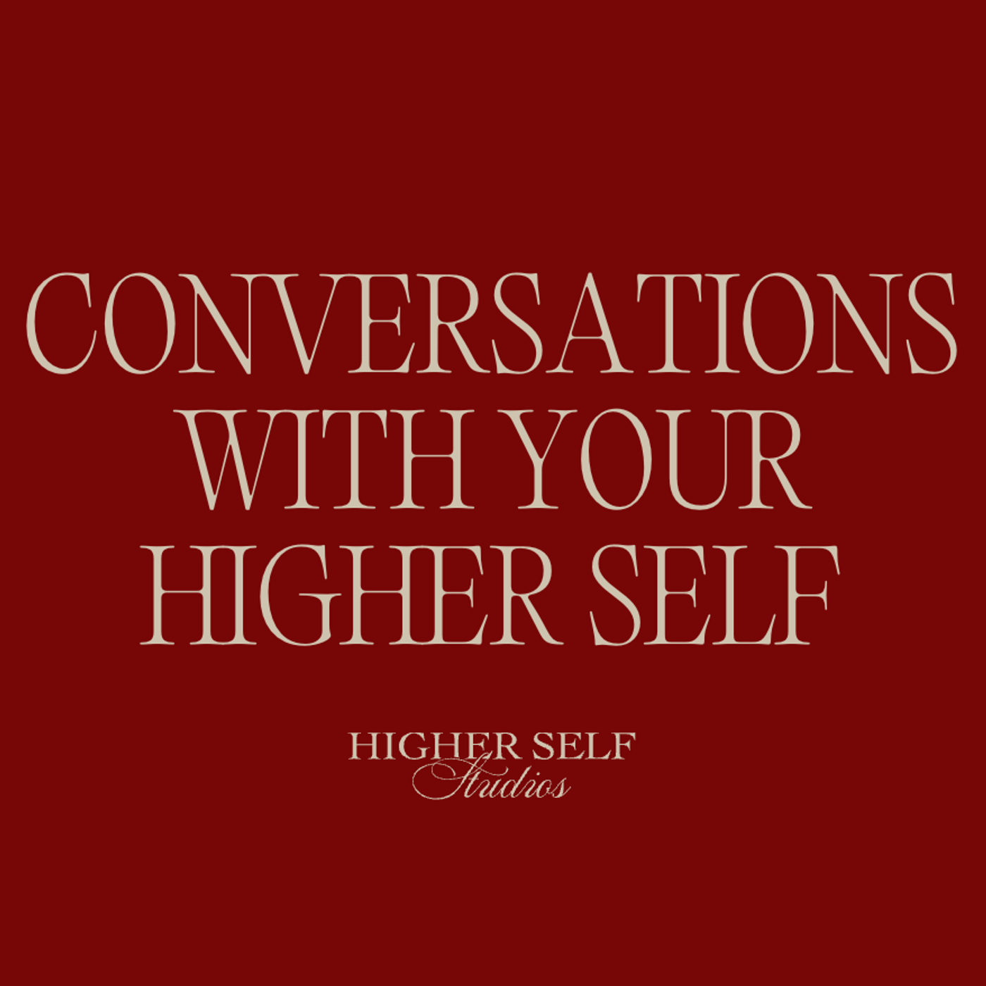 Conversations With Your Higher Self