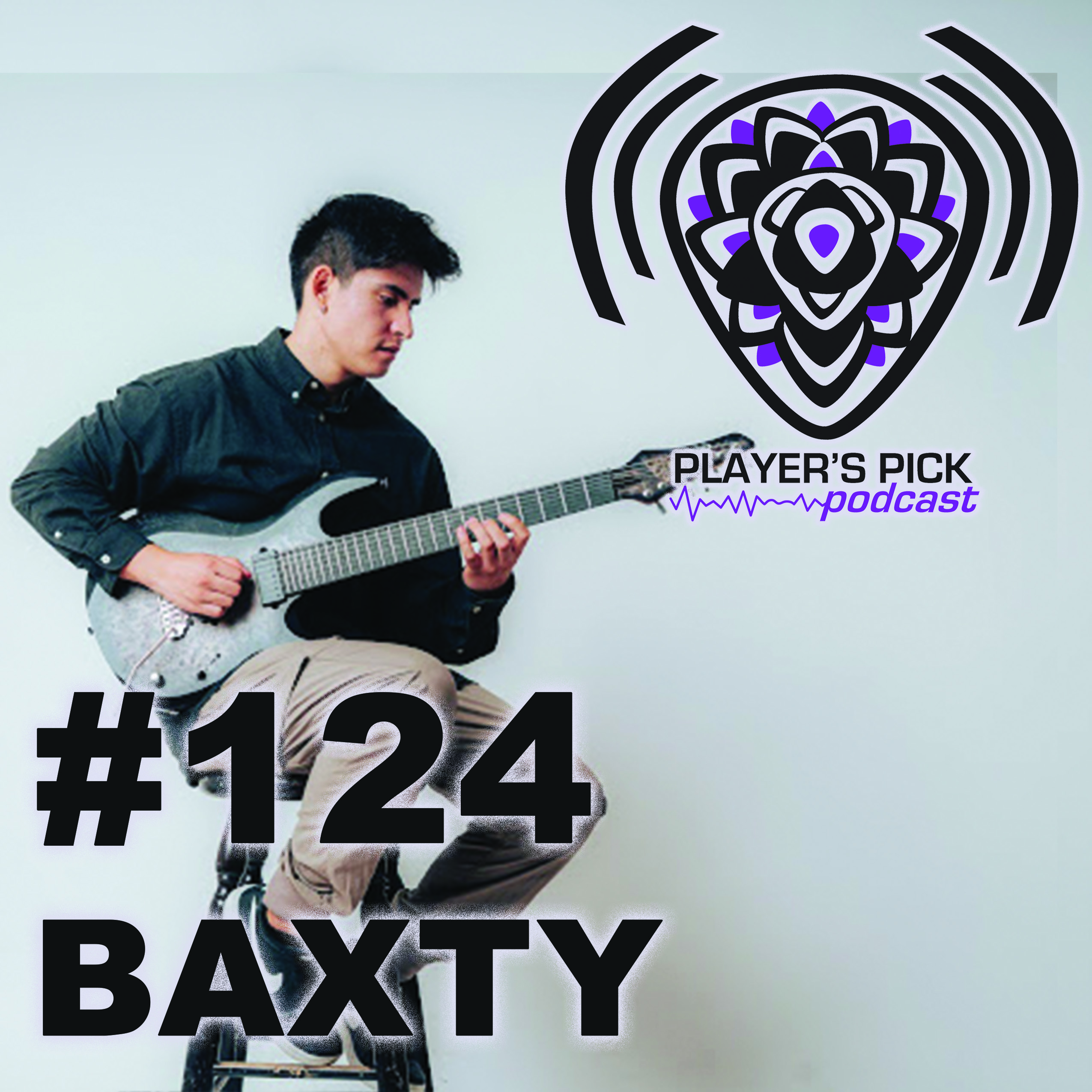 #124 Player's Pick Podcast - BAXTY