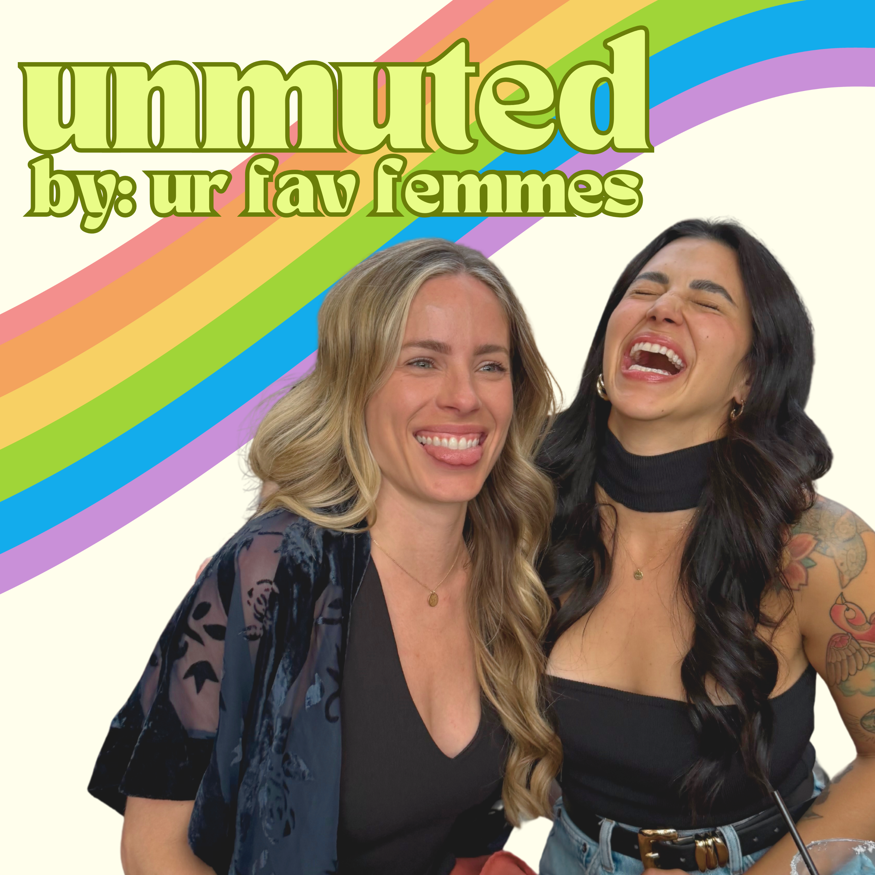 unmuted by: ur fav femmes