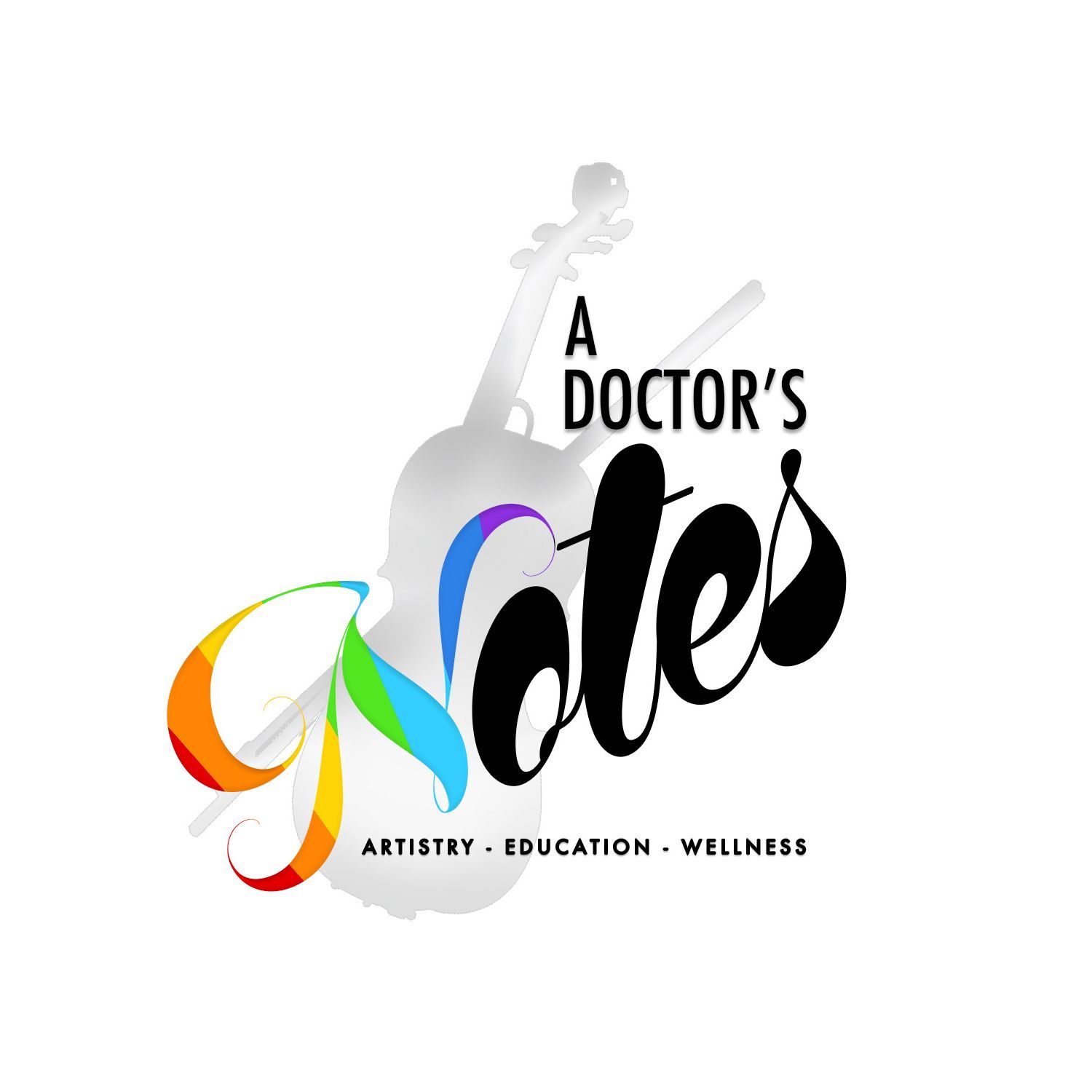 A Doctor's Notes: Artistry, Education, and Wellness