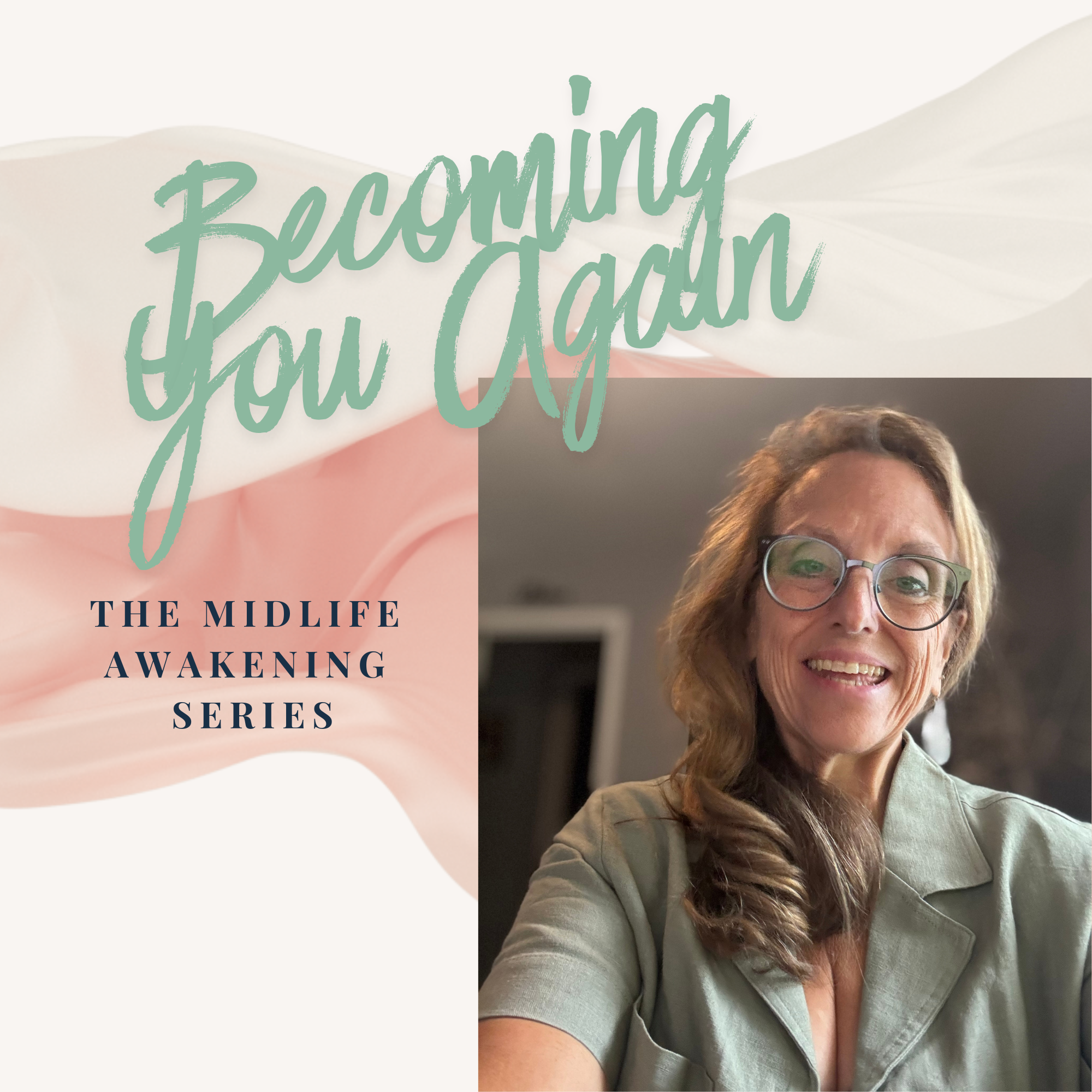 Becoming You Again                        The Midlife Awakening Series