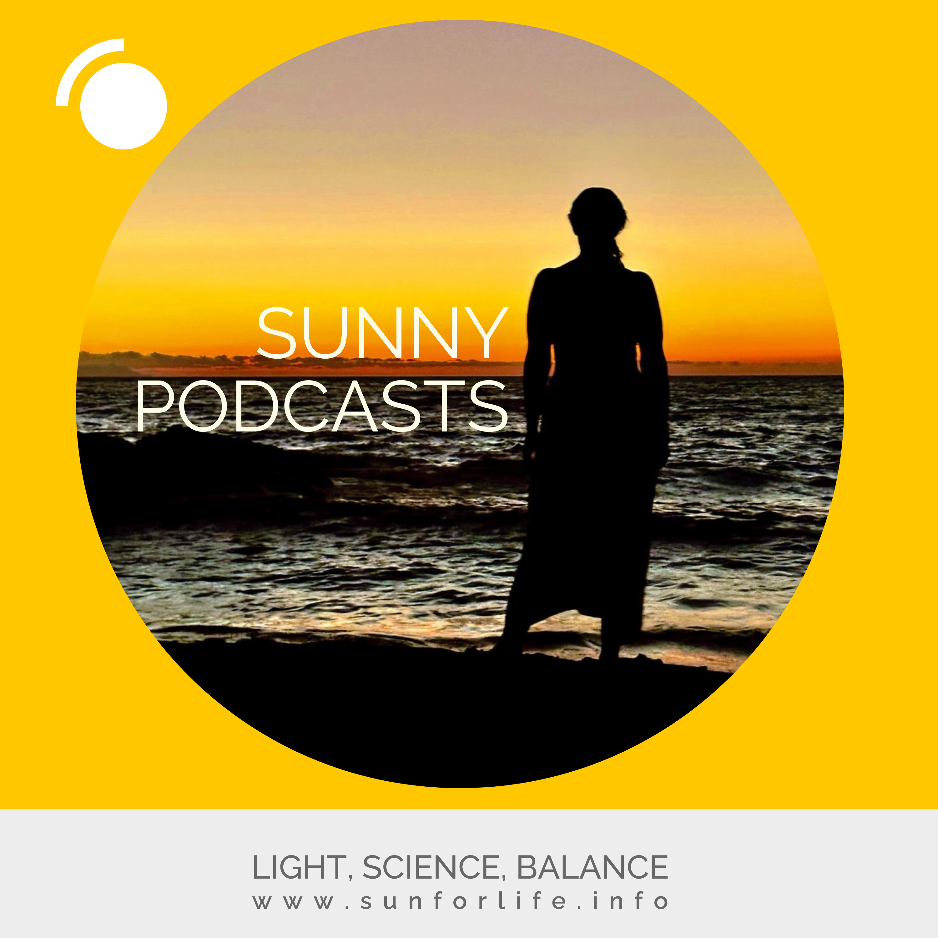Sunforlife.info Sunny Podcasts – Light, Science, Balance – Interviews by Ania Draus podcast artwork