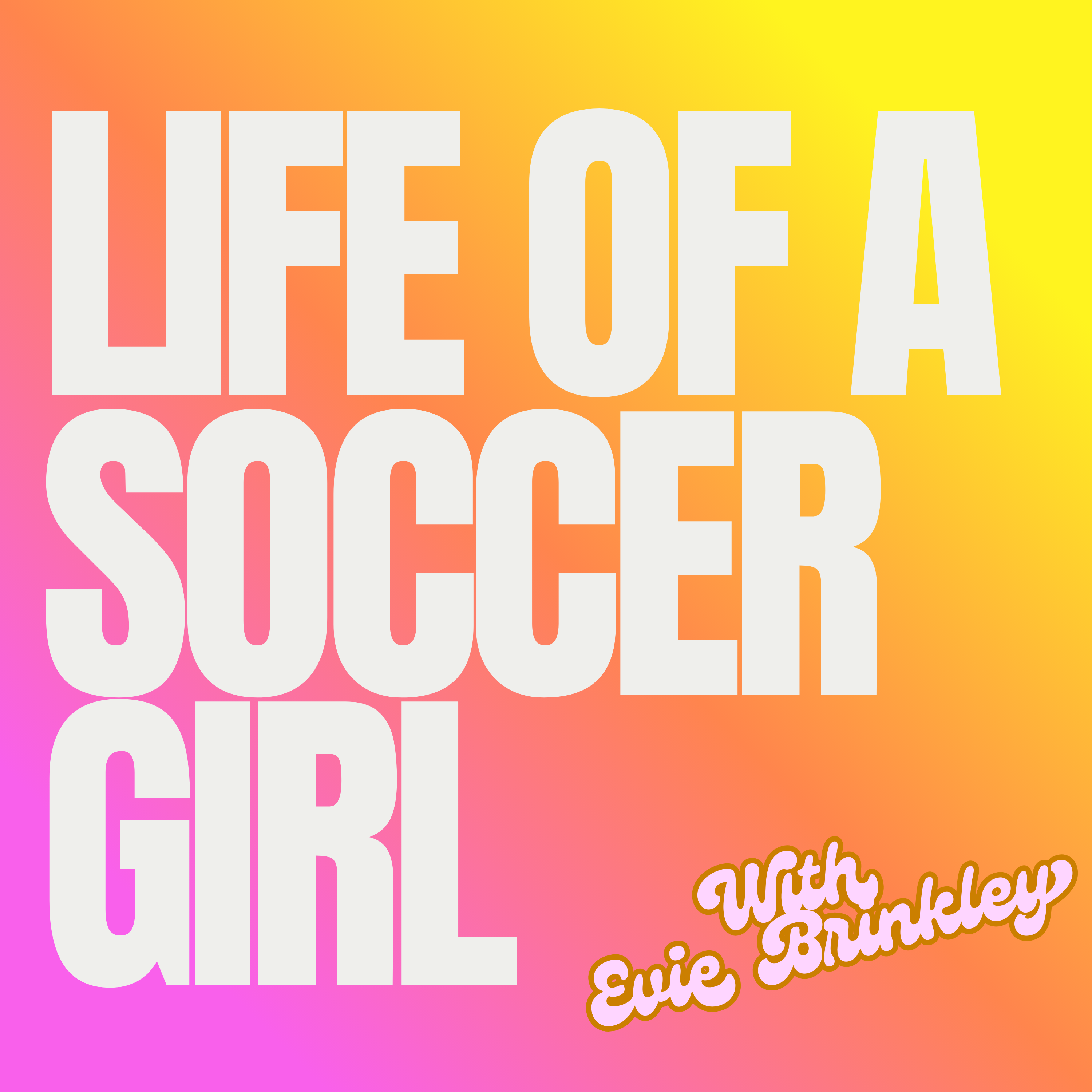 Life of a Soccer Girl podcast artwork
