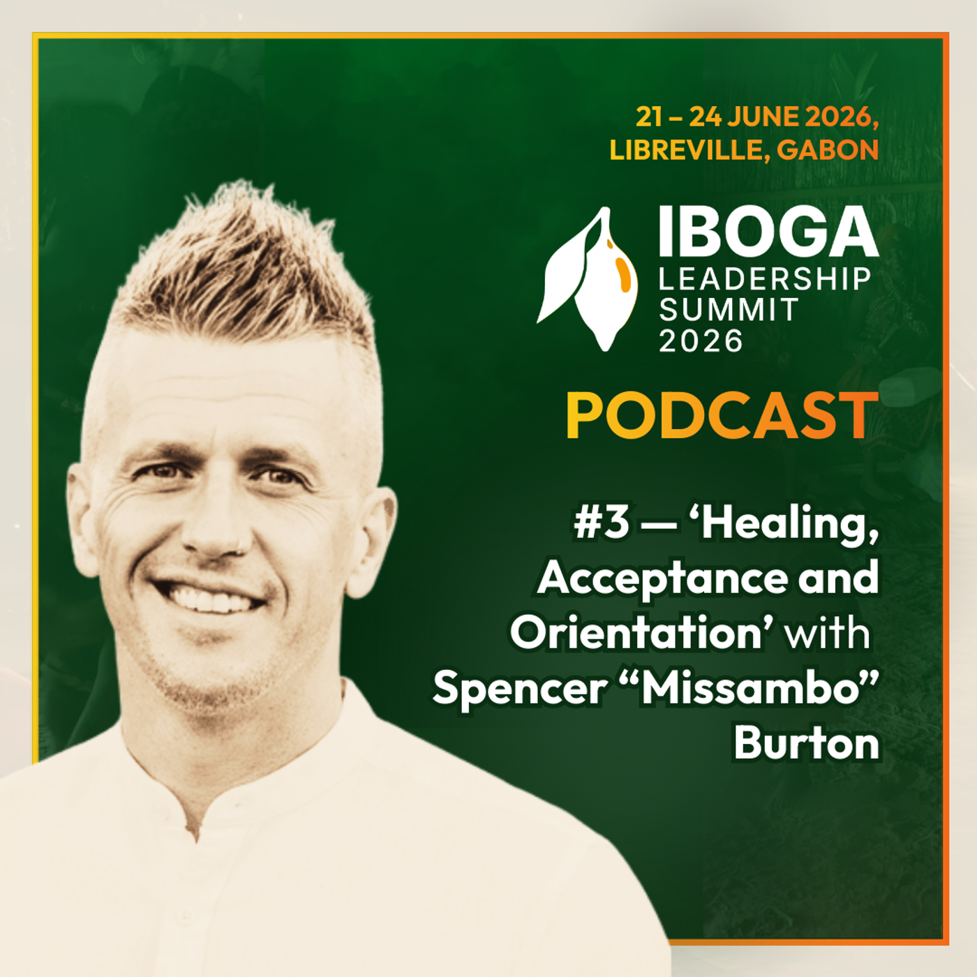 #3 — Healing, Acceptance and Orientation with 
Spencer “Missambo” Burton episode artwork