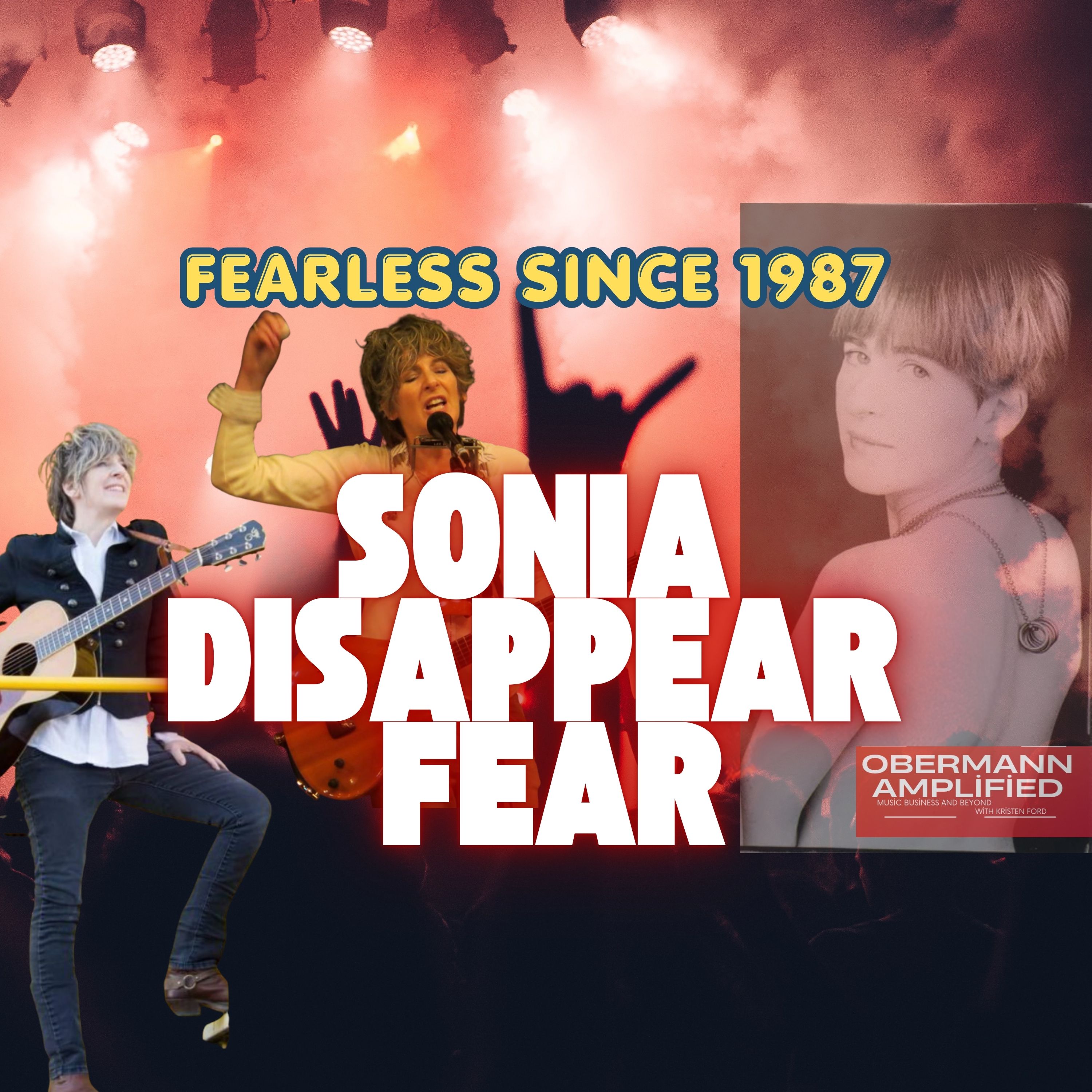 Fear-Less Sonia Disappear Fear still kicking ceilings, staying hopeful rocking the free world episode artwork
