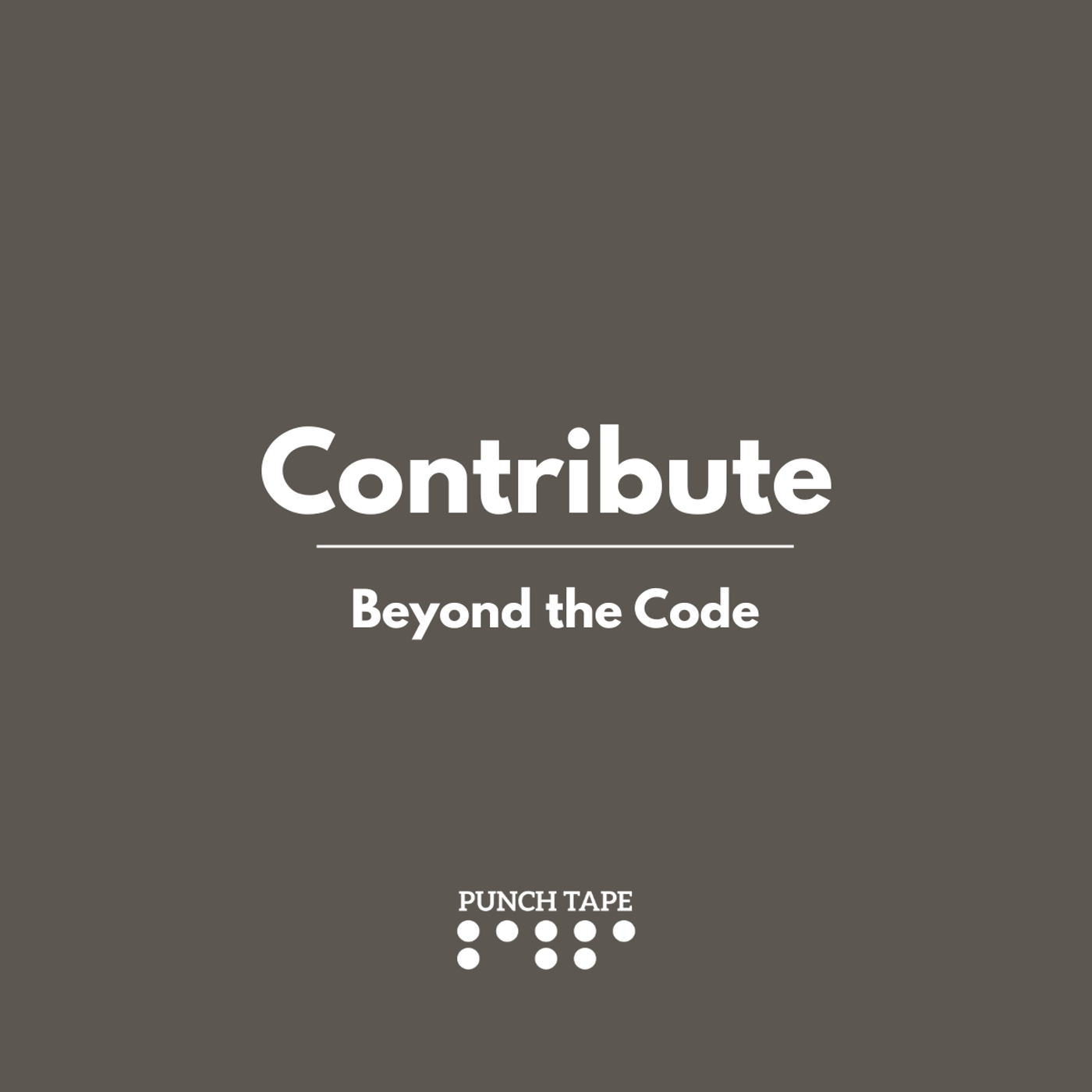 Contribute: Beyond the Code