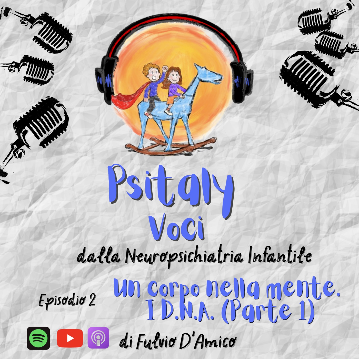Ep. 2 - Un Corpo nella Mente. I D.N.A. (parte 1)  episode artwork
