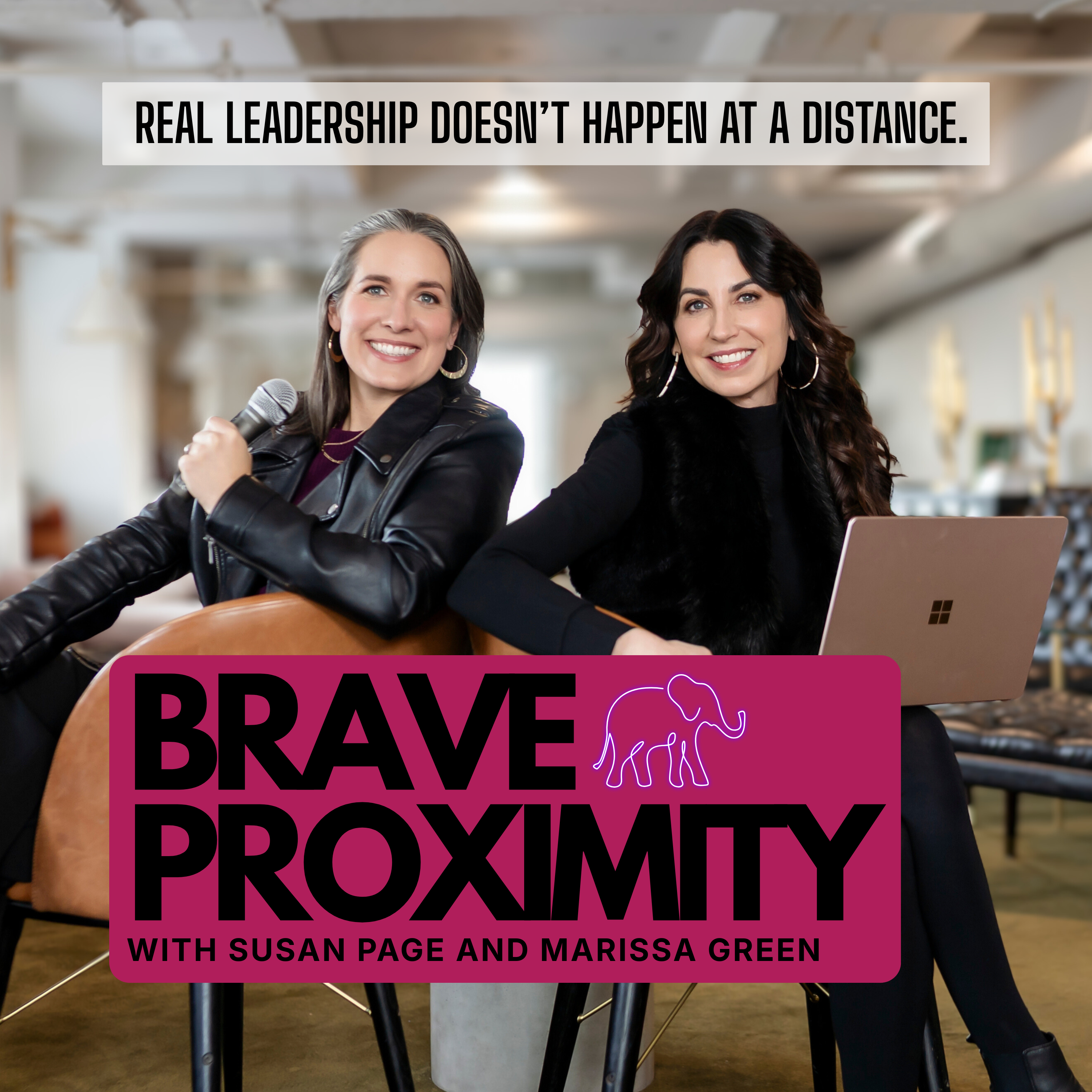 Brave Proximity: Real Leadership Doesn't Happen at a Distance