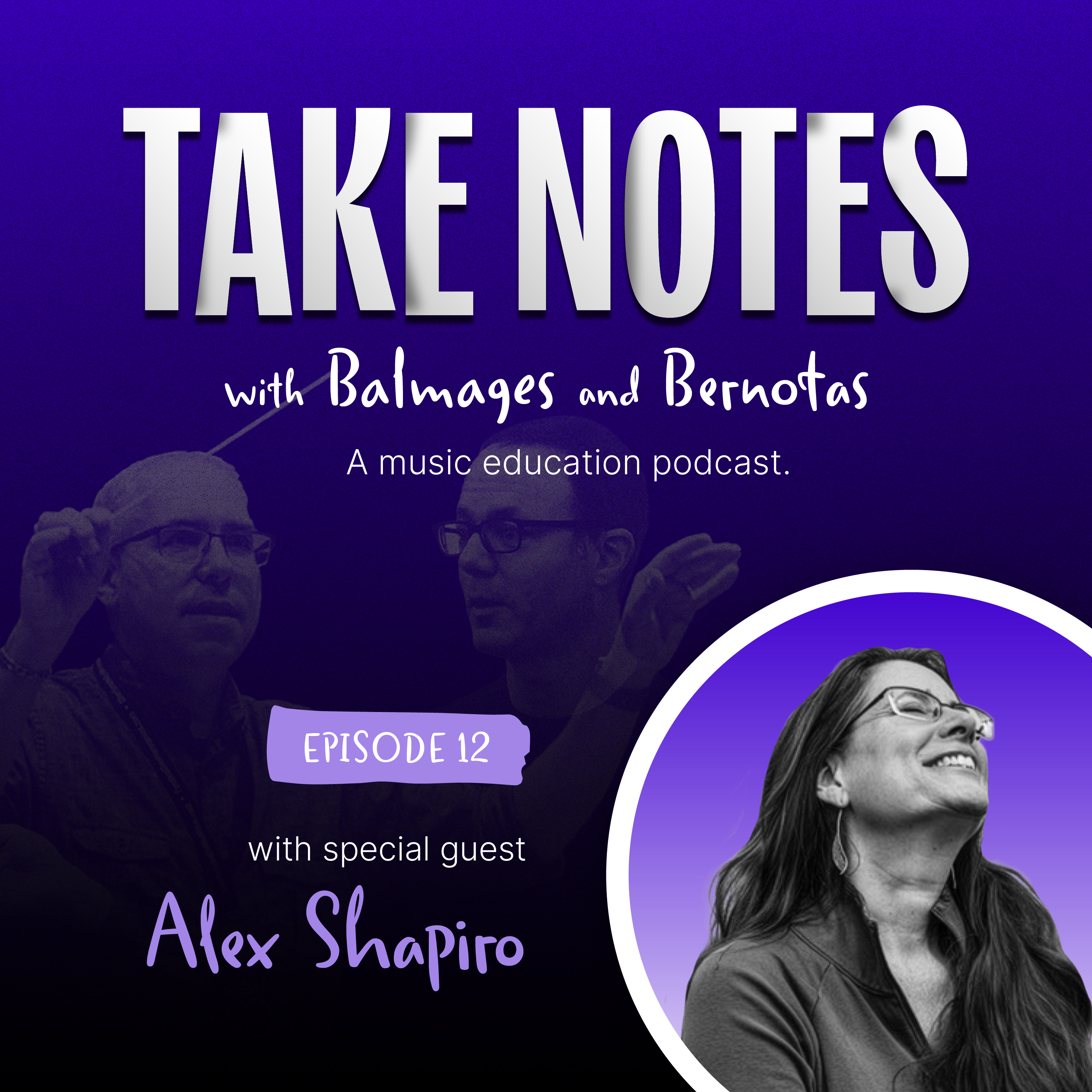 Take Notes with Balmages and Bernotas
