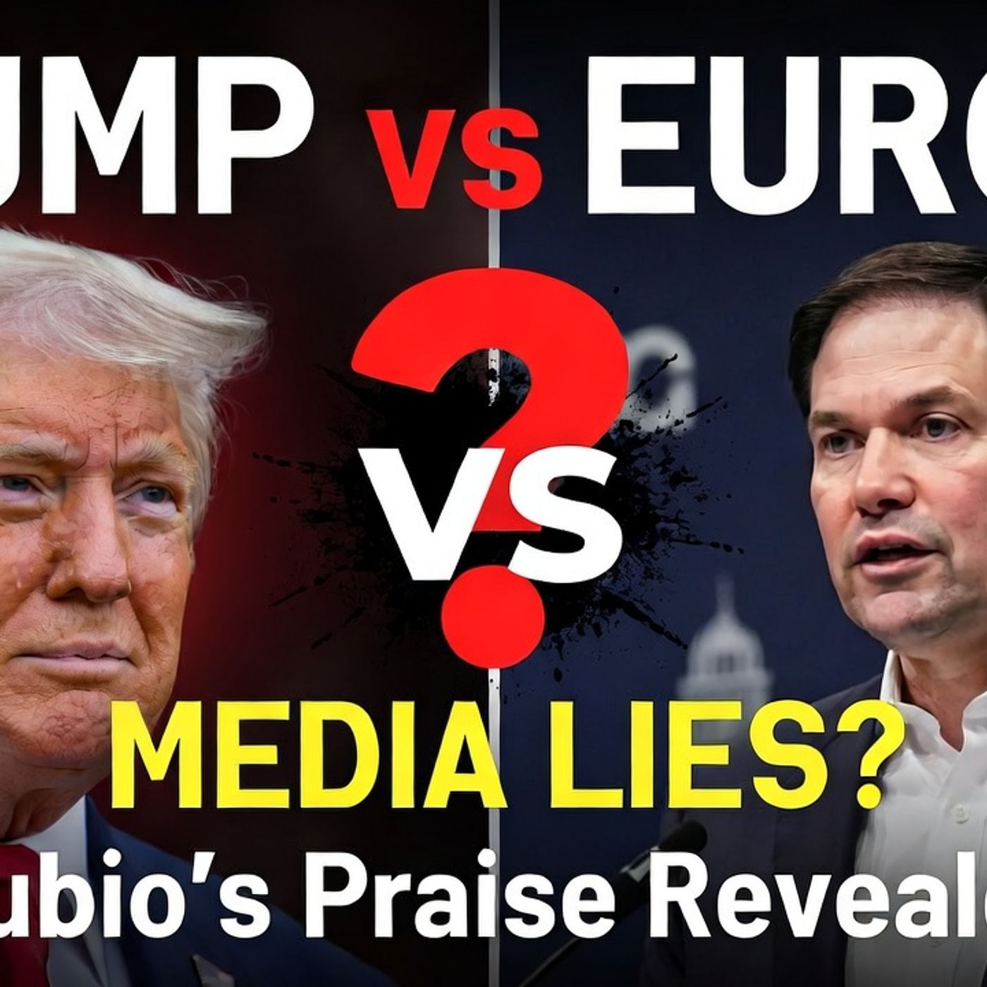 🇺🇸 Trump vs. Europe 🇪🇺: Media Lies, Rubio’s Praise & Hidden History 🔥 episode artwork