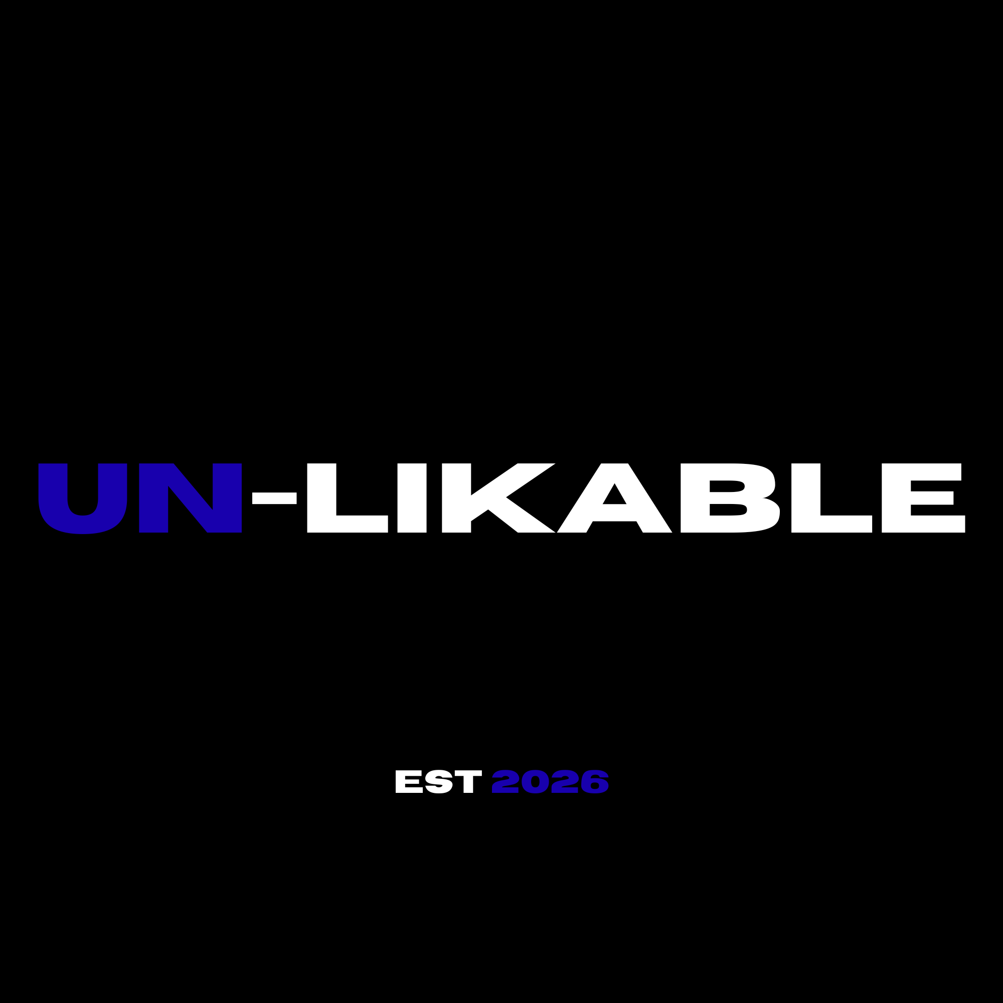 UN-LIKABLE