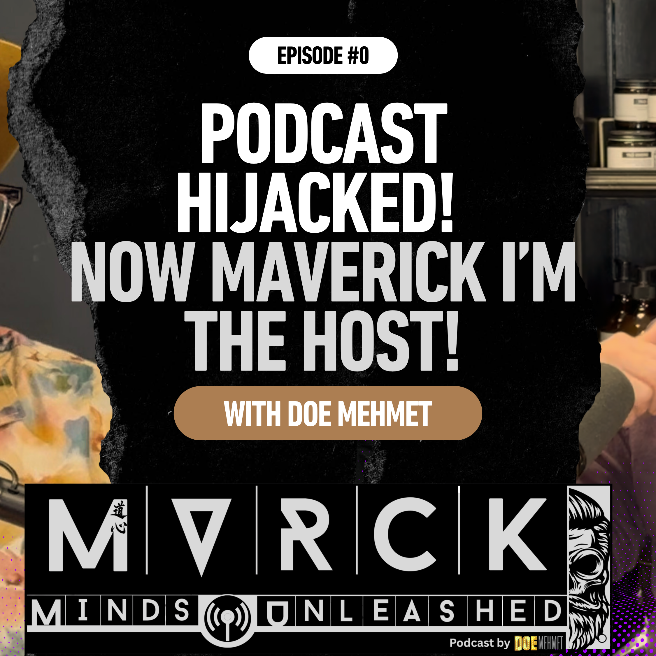 EP0 — Who Is Doe?cWhats Maverick? (Hijacked by Danny Lee) episode artwork