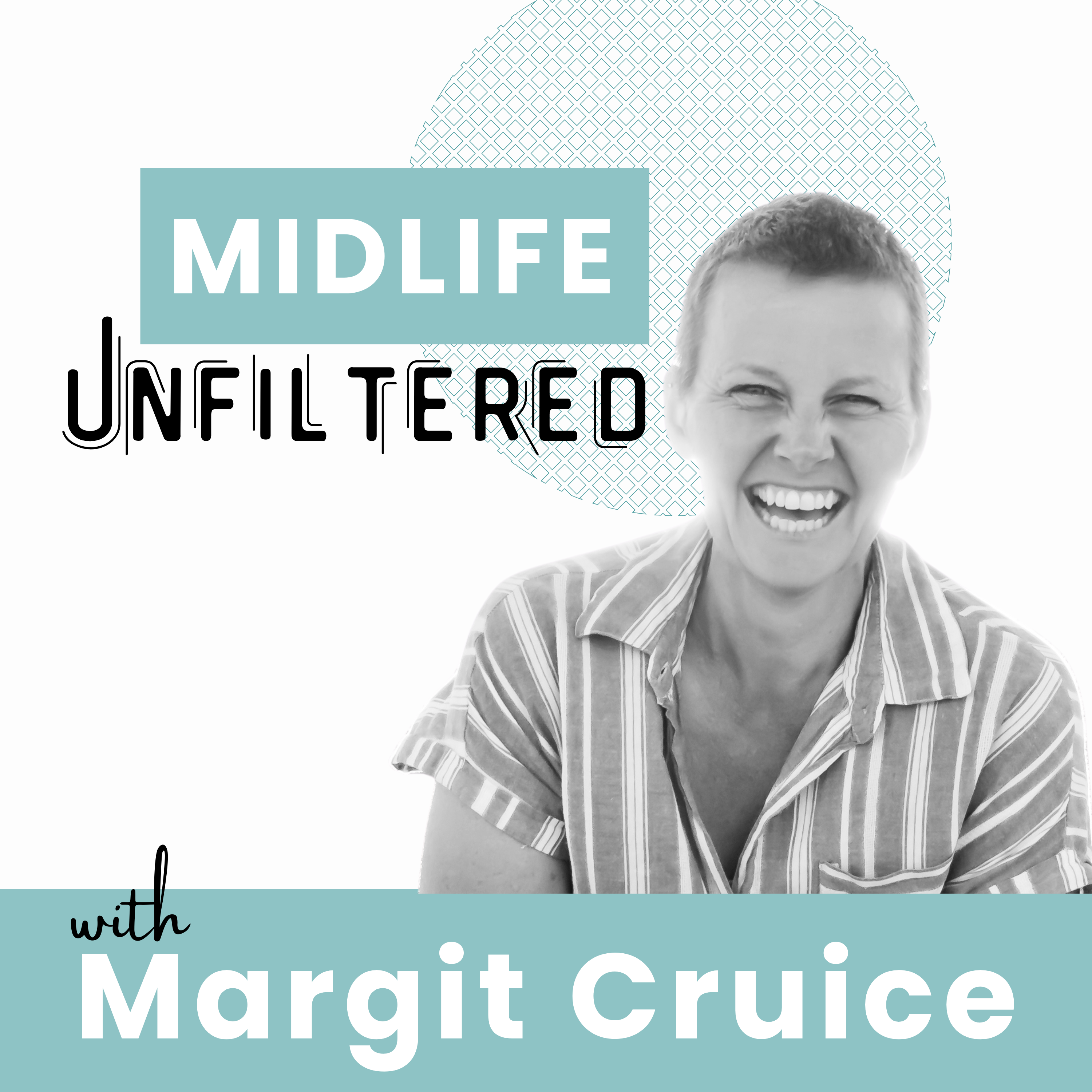 Midlife Unfiltered with Margit Cruice