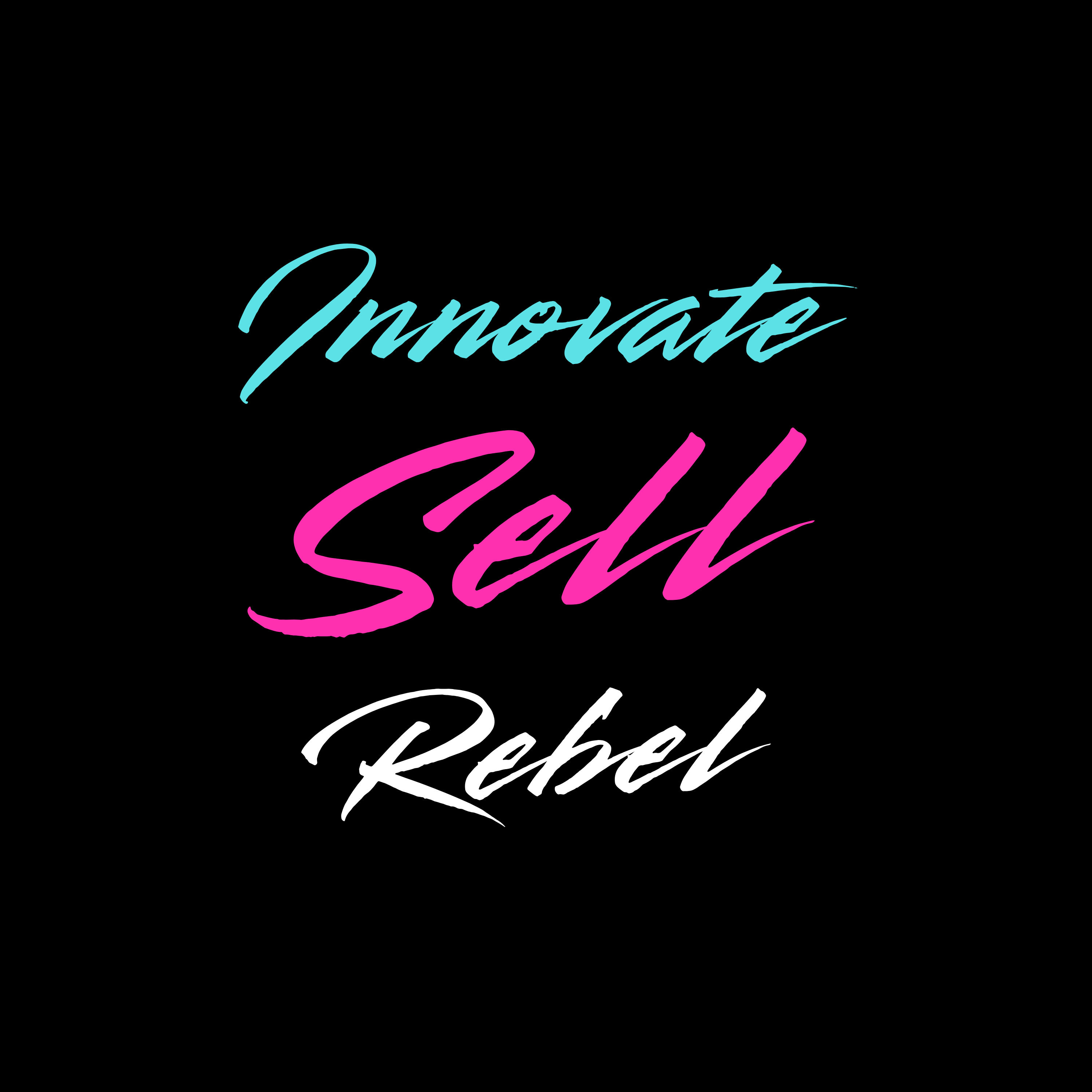 Innovate Sell Rebel