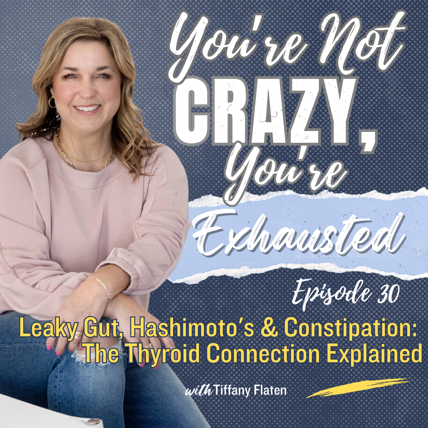 30. Leaky Gut, Hashimoto's & Constipation: The Thyroid Connection Explained episode artwork