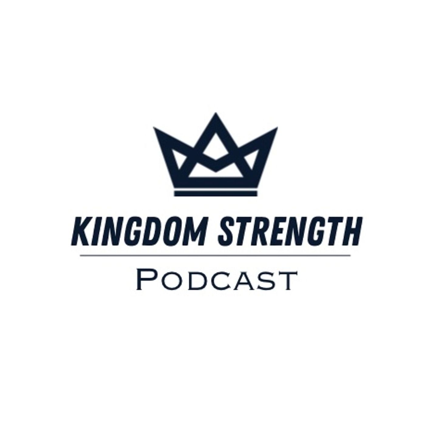Kingdom Strength Podcast
