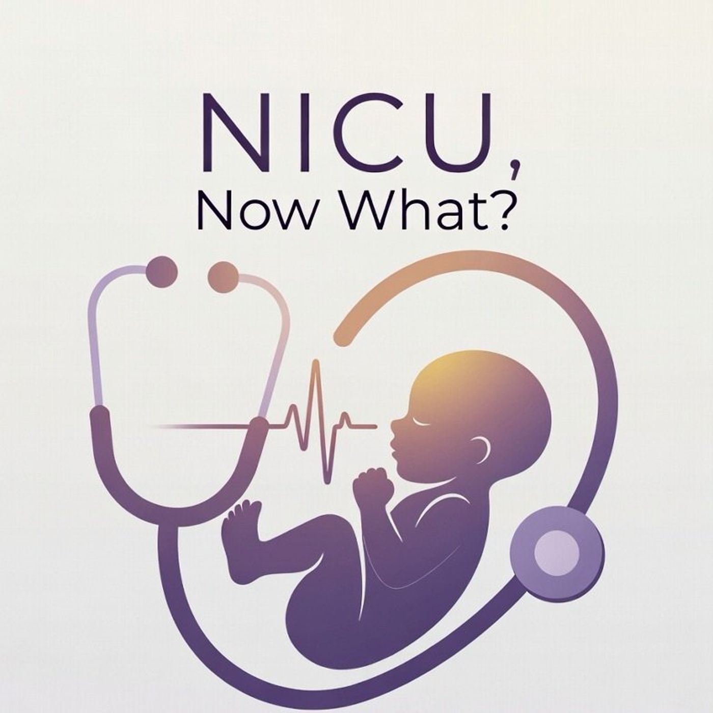 NICU, NOW What?!