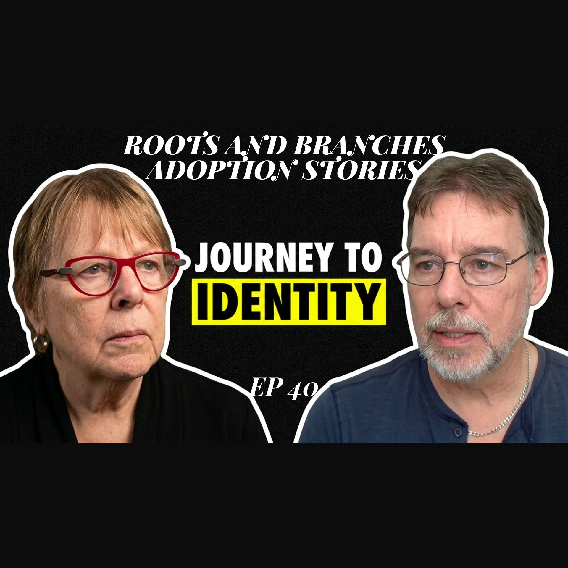Roots and Branches Ep 40: Journey to Identity episode artwork