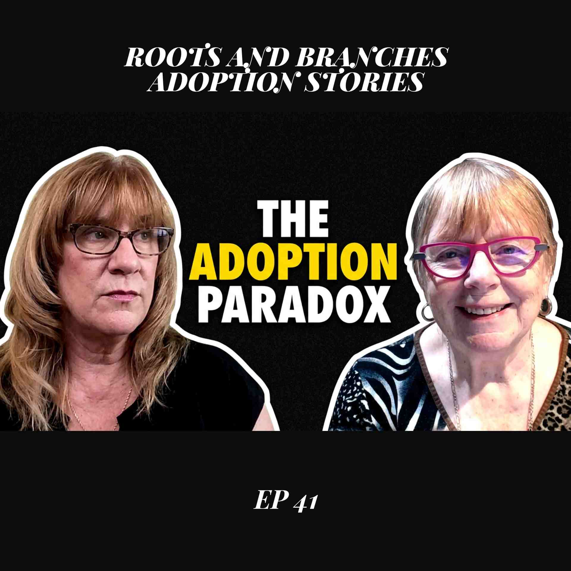 Roots and Branches Ep 41: The Adoption Paradox episode artwork