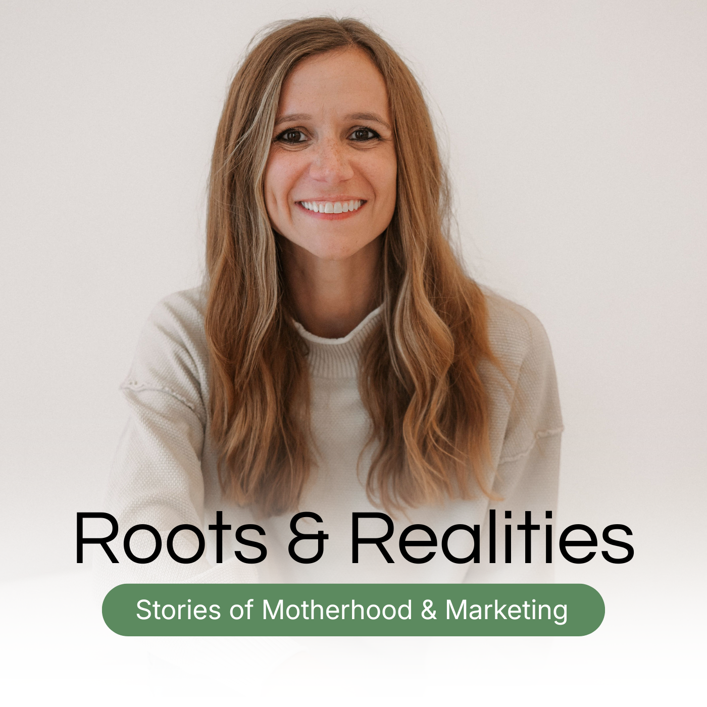 Roots & Realities: Stories of Motherhood & Marketing