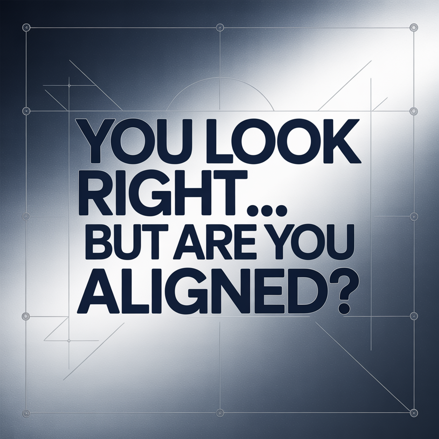 You Look Right… But Are You Aligned? ⚠️🙏 episode artwork
