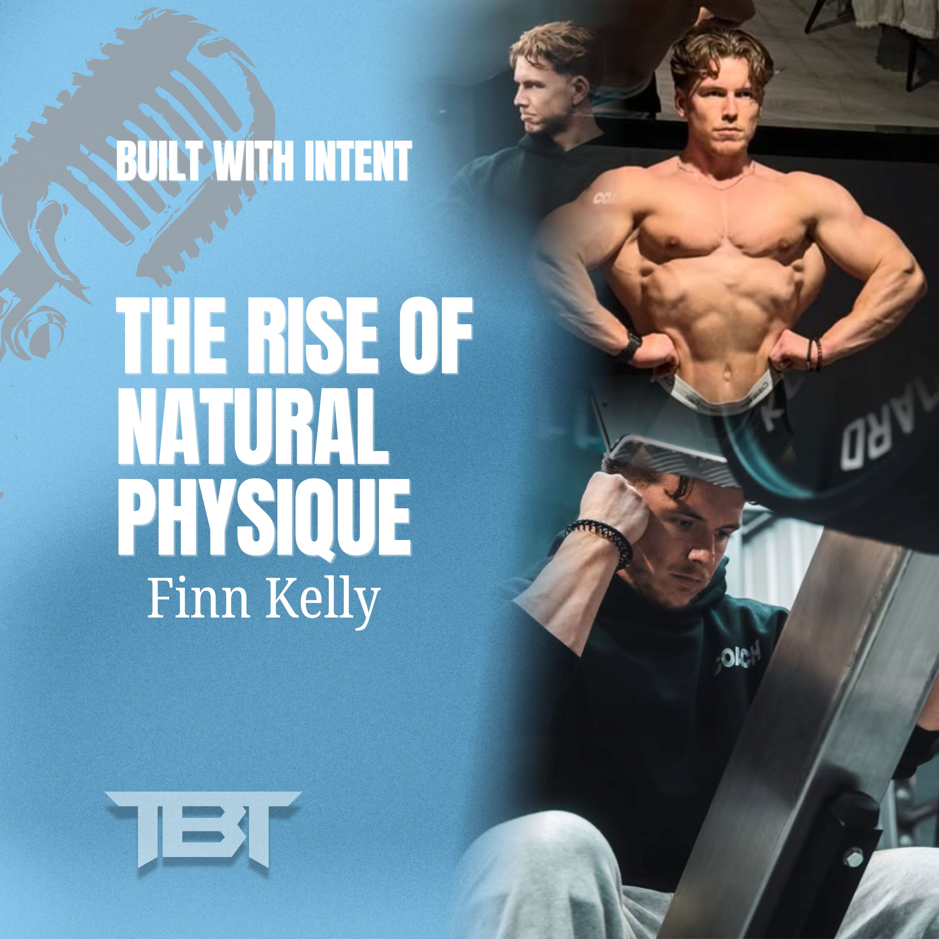 #4 Finn Kelly - The Rise Of Natural Physique episode artwork