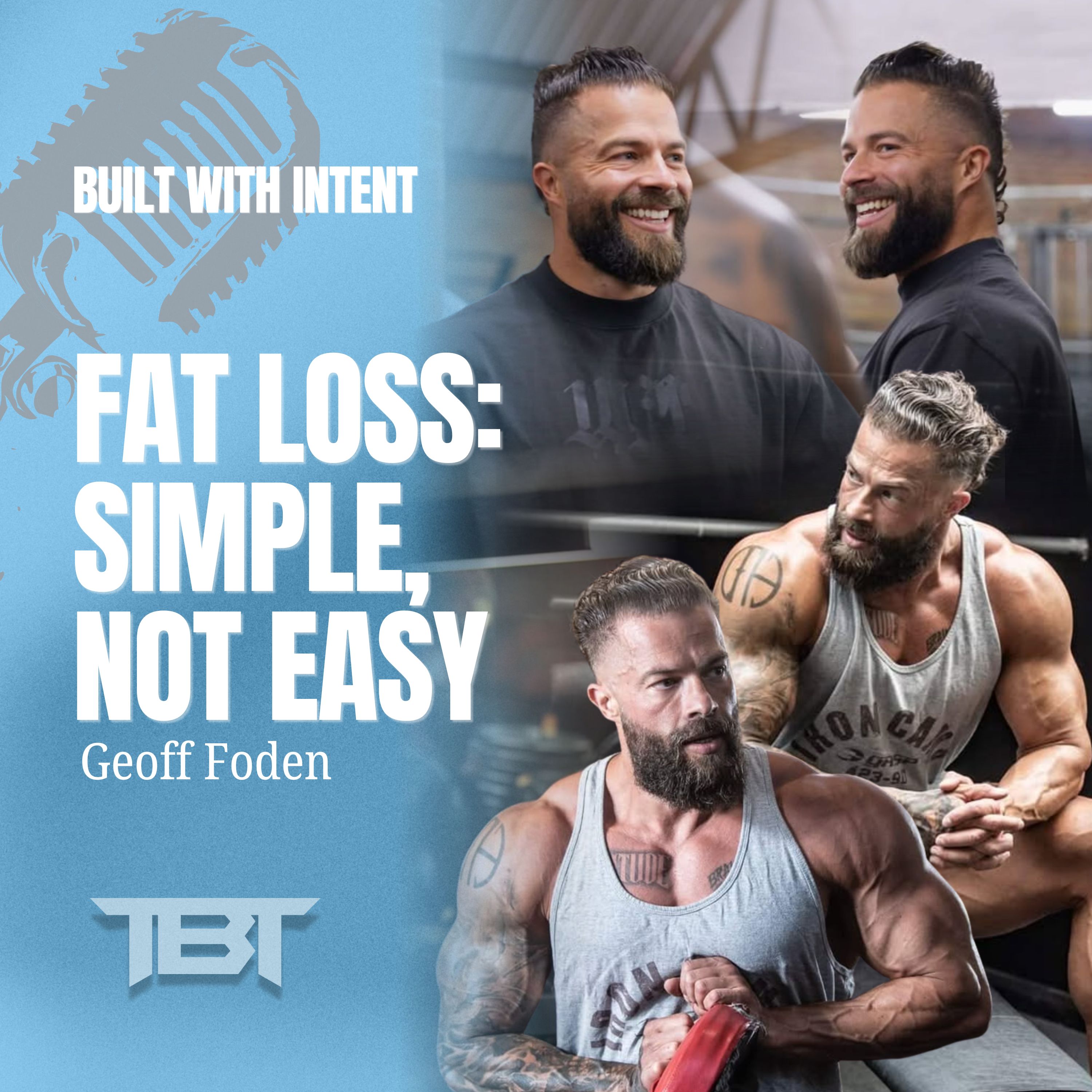 #24 Geoff Foden - Fat Loss: Simple, Not Easy episode artwork