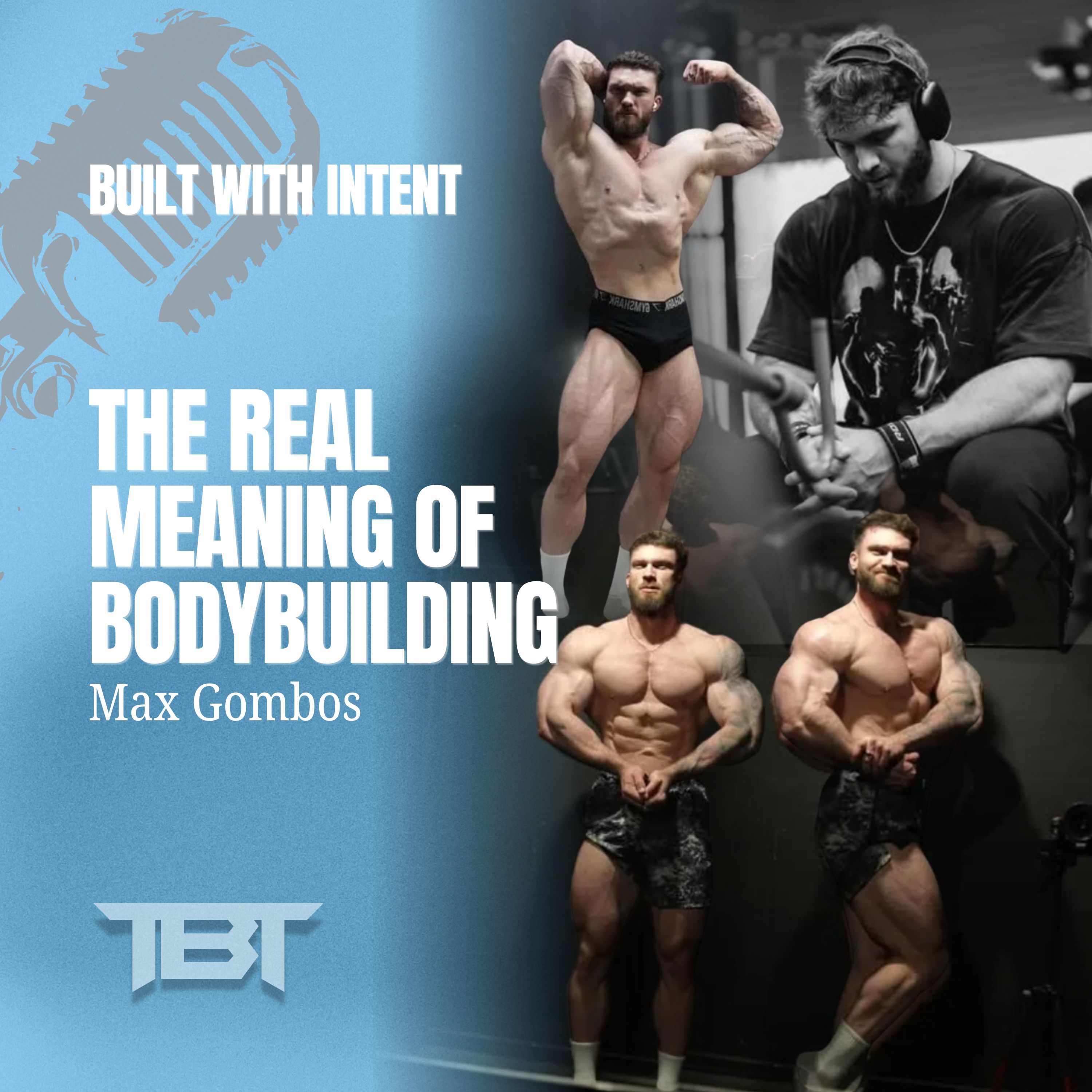 #19 Max Gombos - The Real Meaning Of Bodybuilding episode artwork