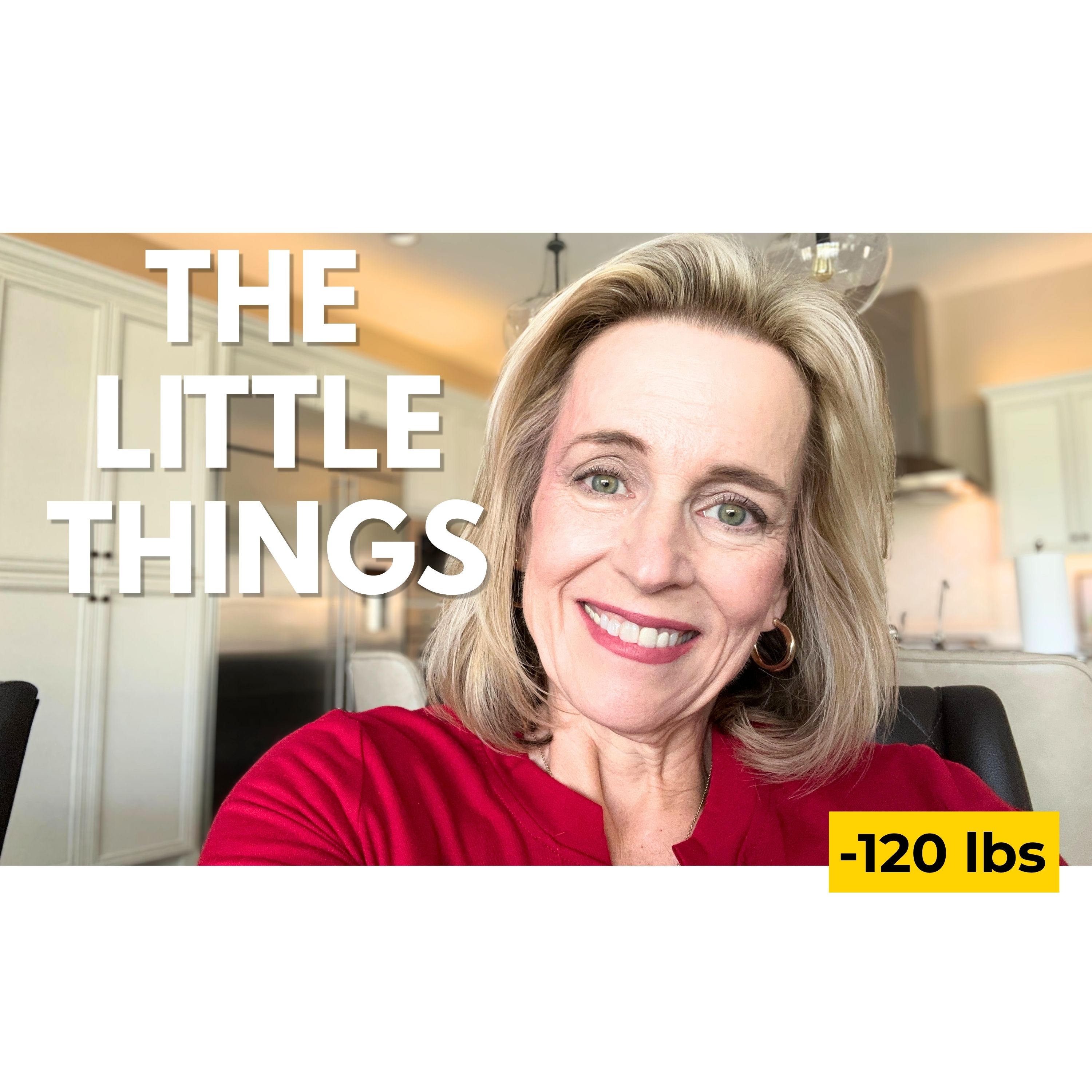 The Little Things That Changed After Losing 120 Pounds episode artwork
