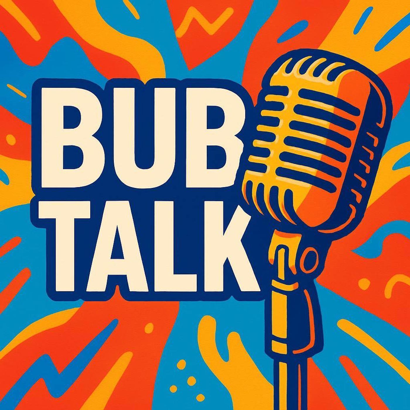BUB TALK