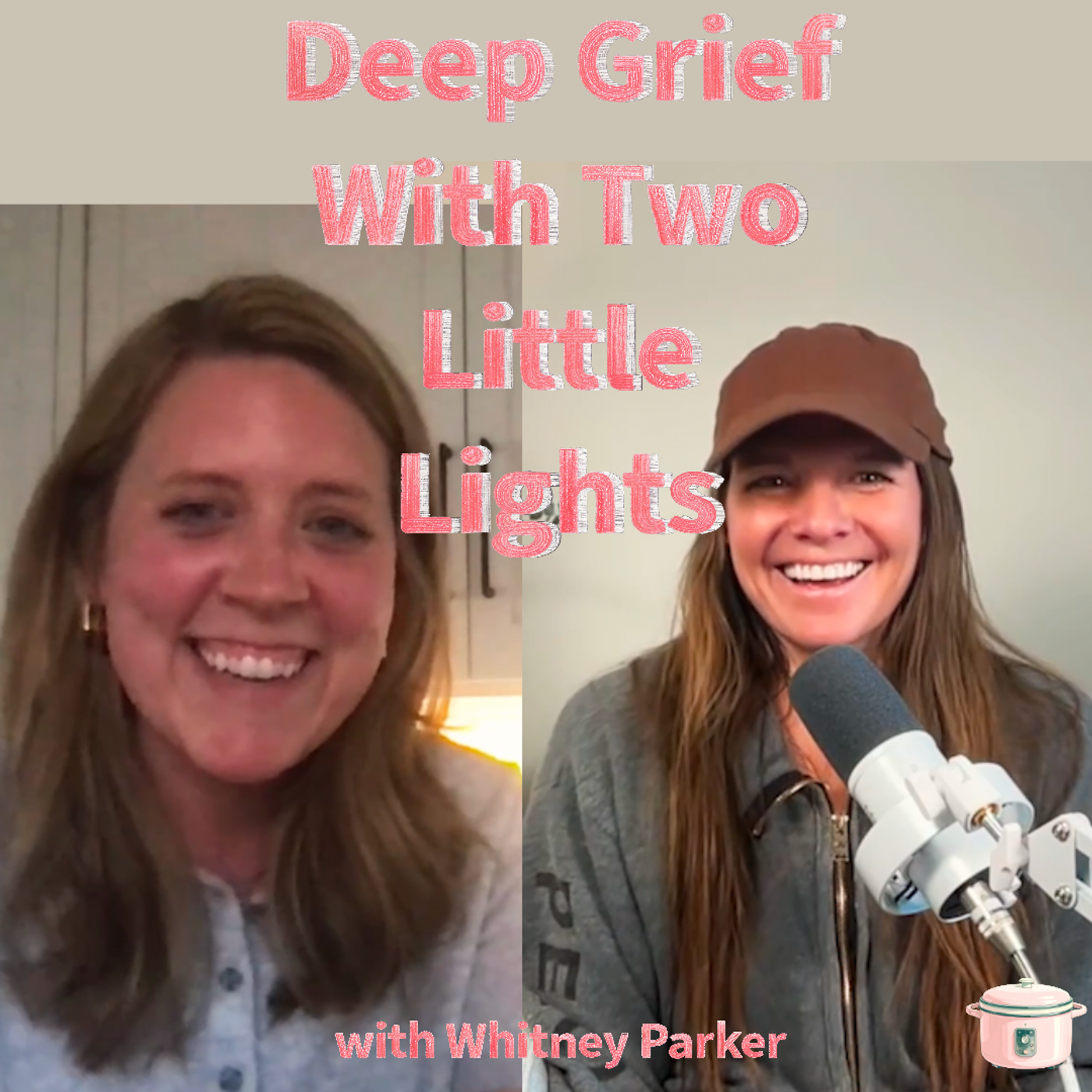 Episode 13: Deep Grief With Two Little Lights with Whitney Parker