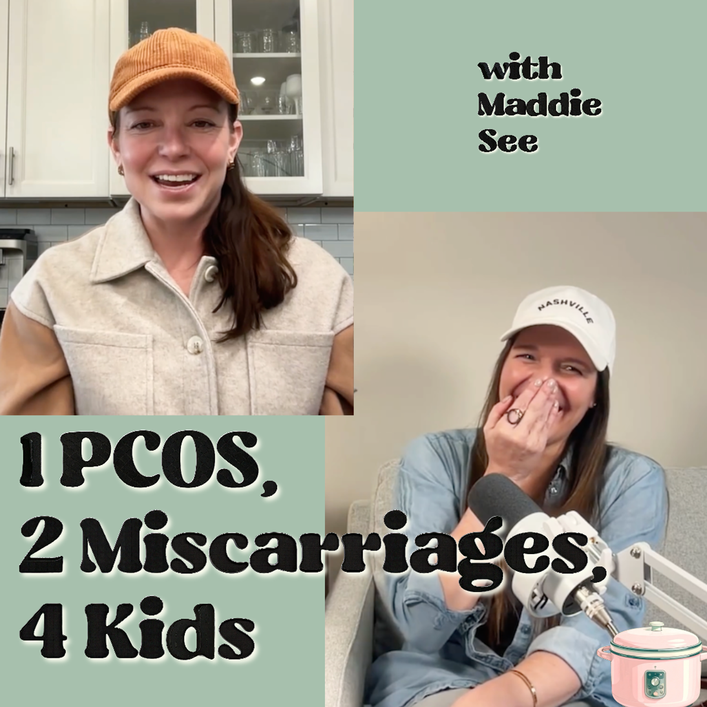 Episode 2: 1 PCOS, 2 Miscarriages, 4 Kids with Maddie See