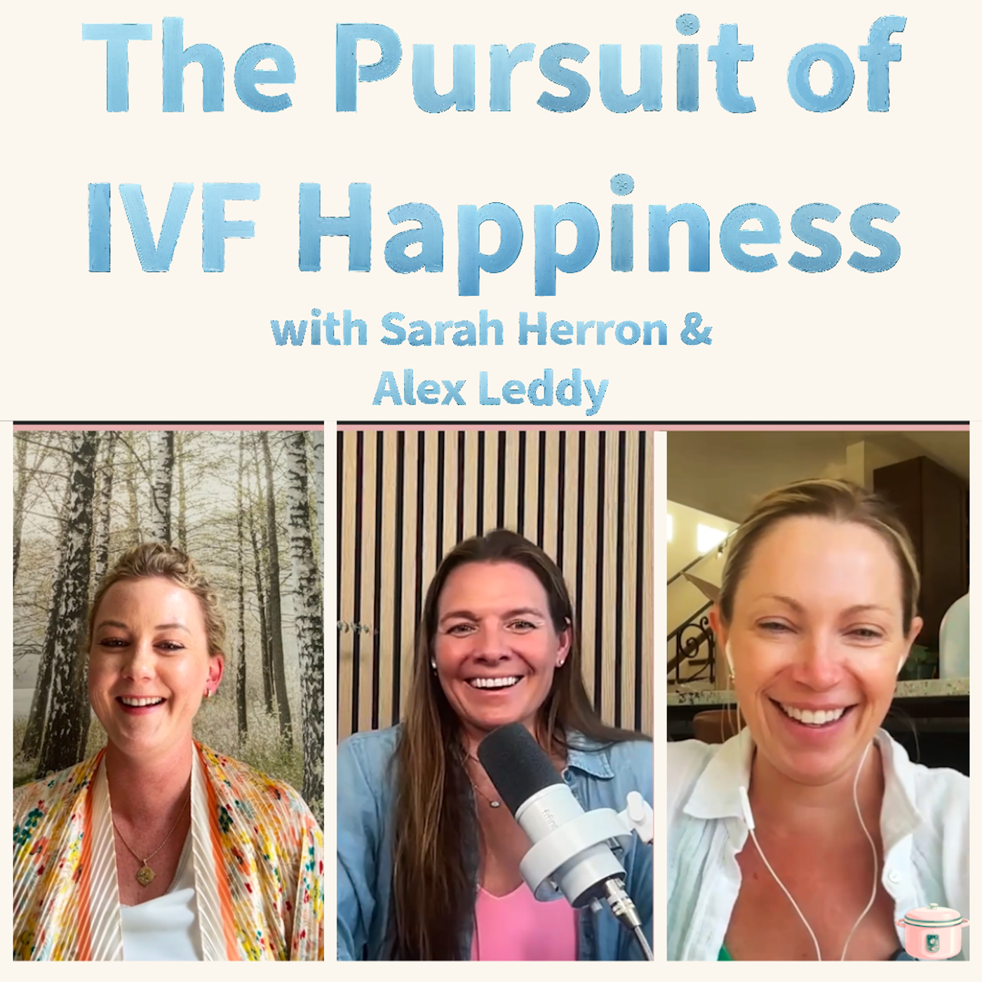 Episode 17: The Pursuit of IVF Happiness with Sarah Herron & Alex Leddy