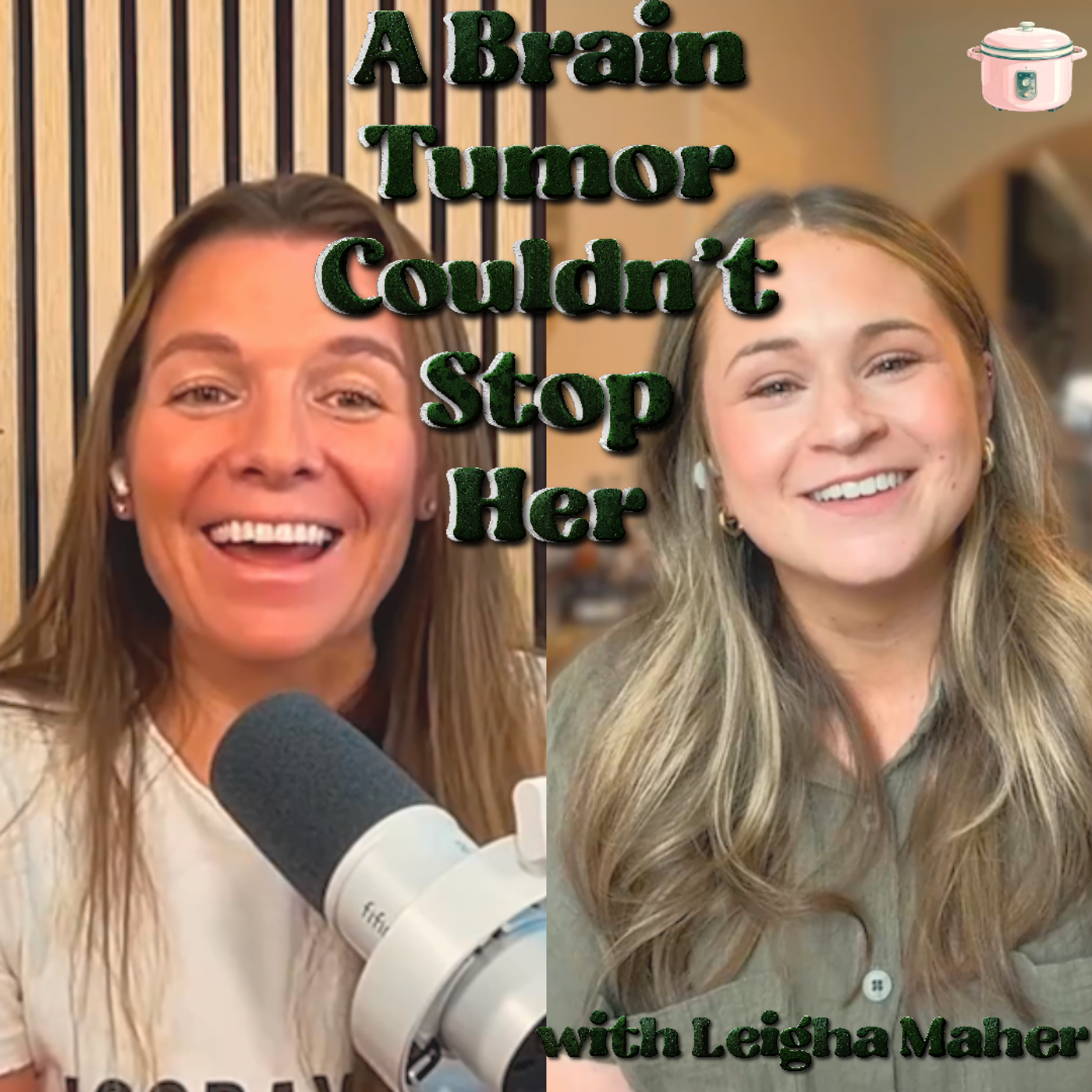 Episode 31: A Brain Tumor Couldn't Stop Her with Leigha Maher