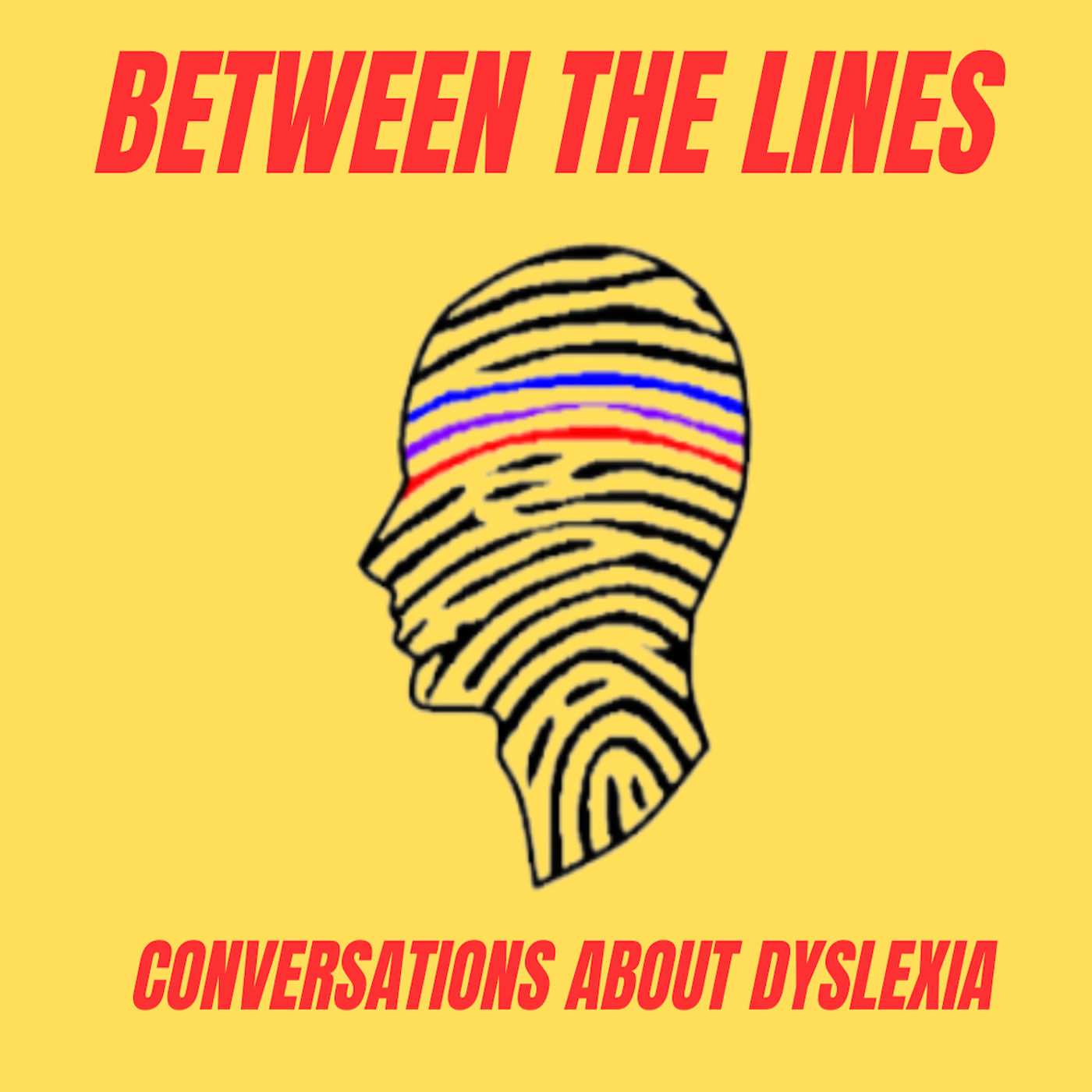 Between the Lines - Dyslexia Conversations podcast artwork