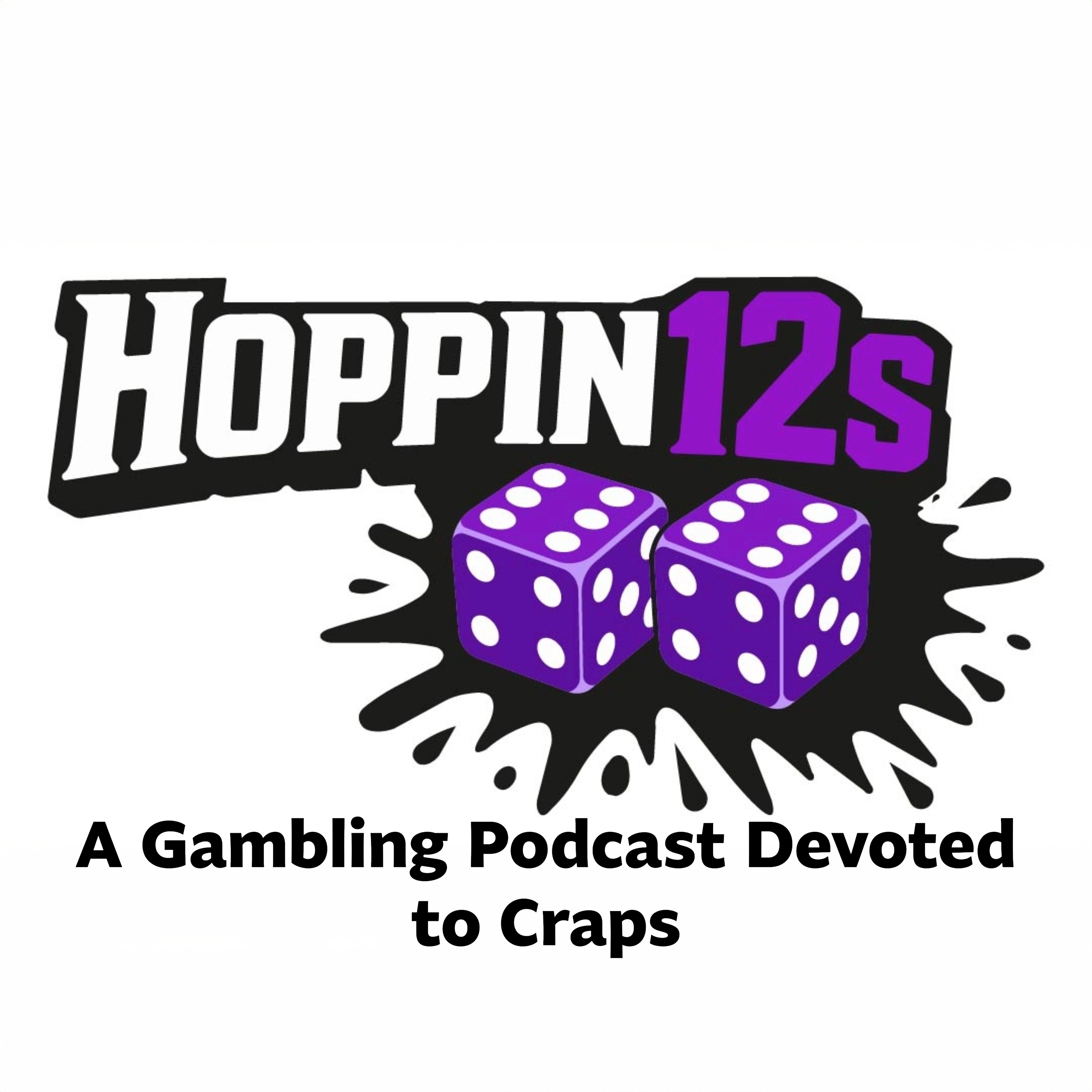 Logo of the podcast Hoppin12s: A Gambling Podcast Devoted to Craps Podcast Hoppin12s: A Gambling Podcast Devoted to Craps