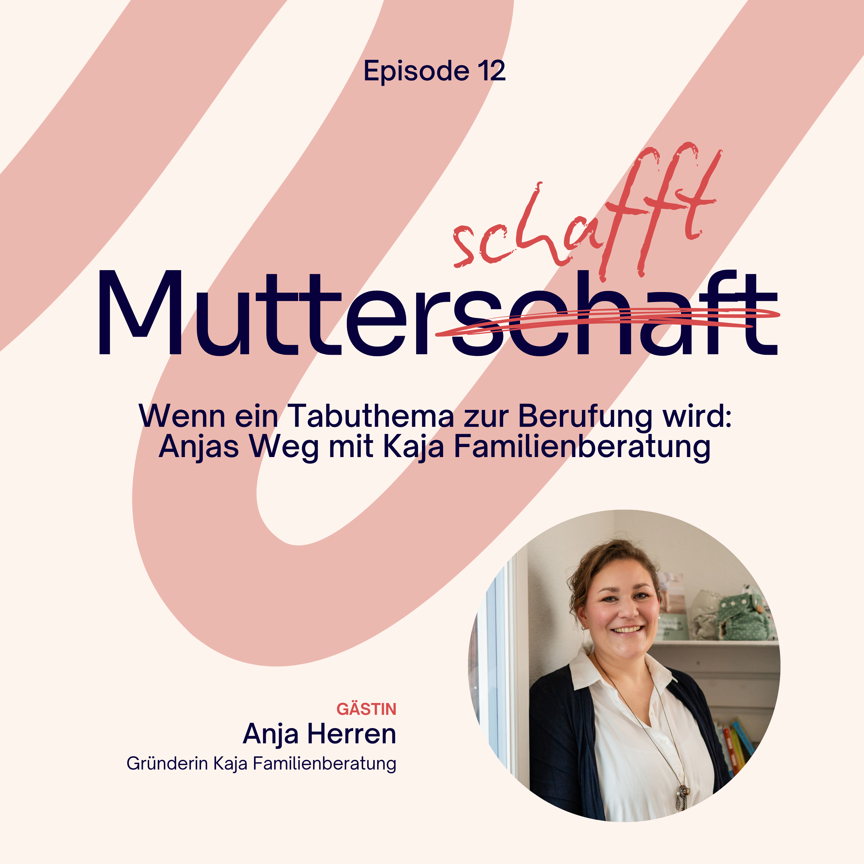 Wenn ein Tabuthema zur Berufung wird: Anjas Weg mit Kaja Familienberatung episode artwork