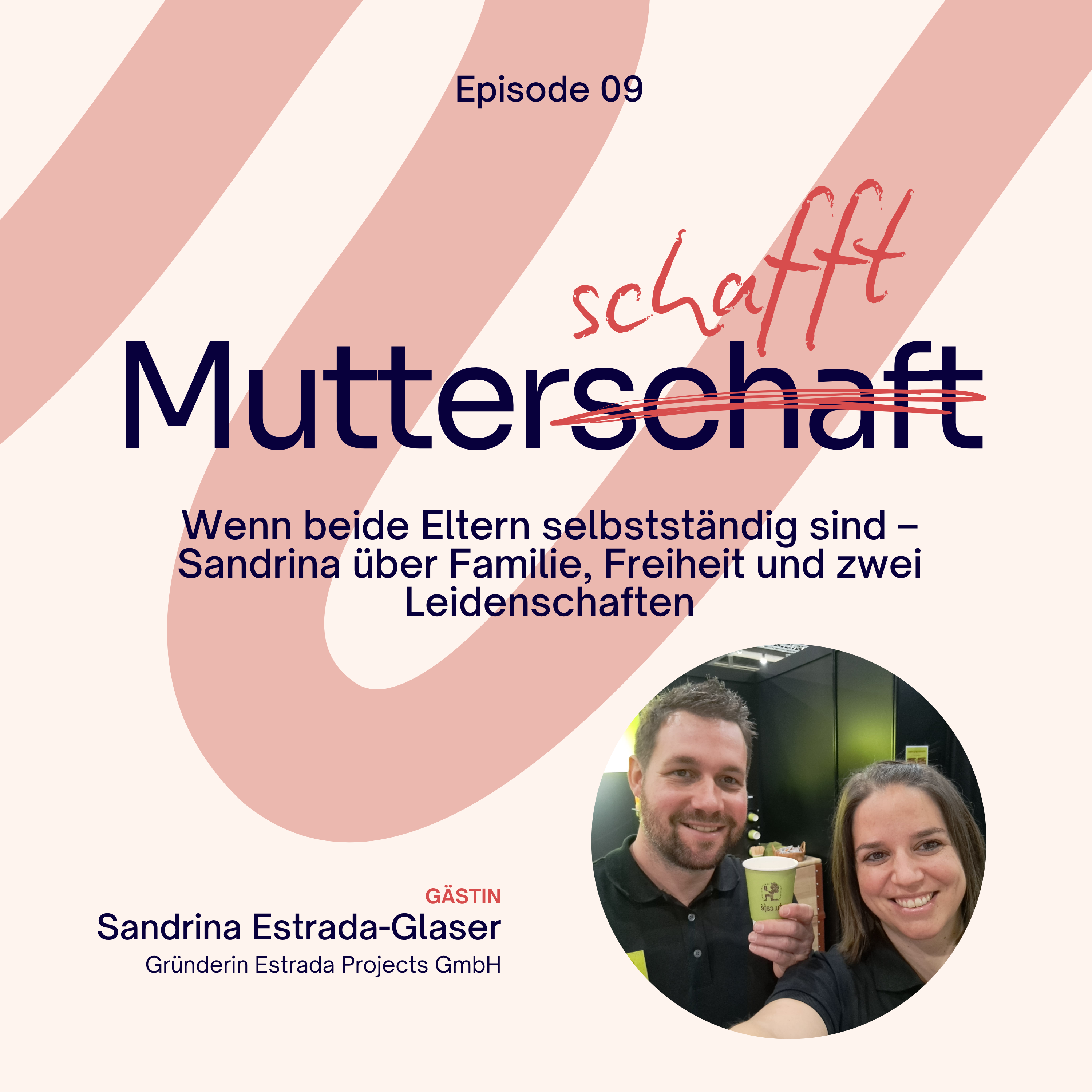 Wenn beide Eltern selbstständig sind - Sandrina über Familie, Freiheit und zwei Leidenschaften episode artwork