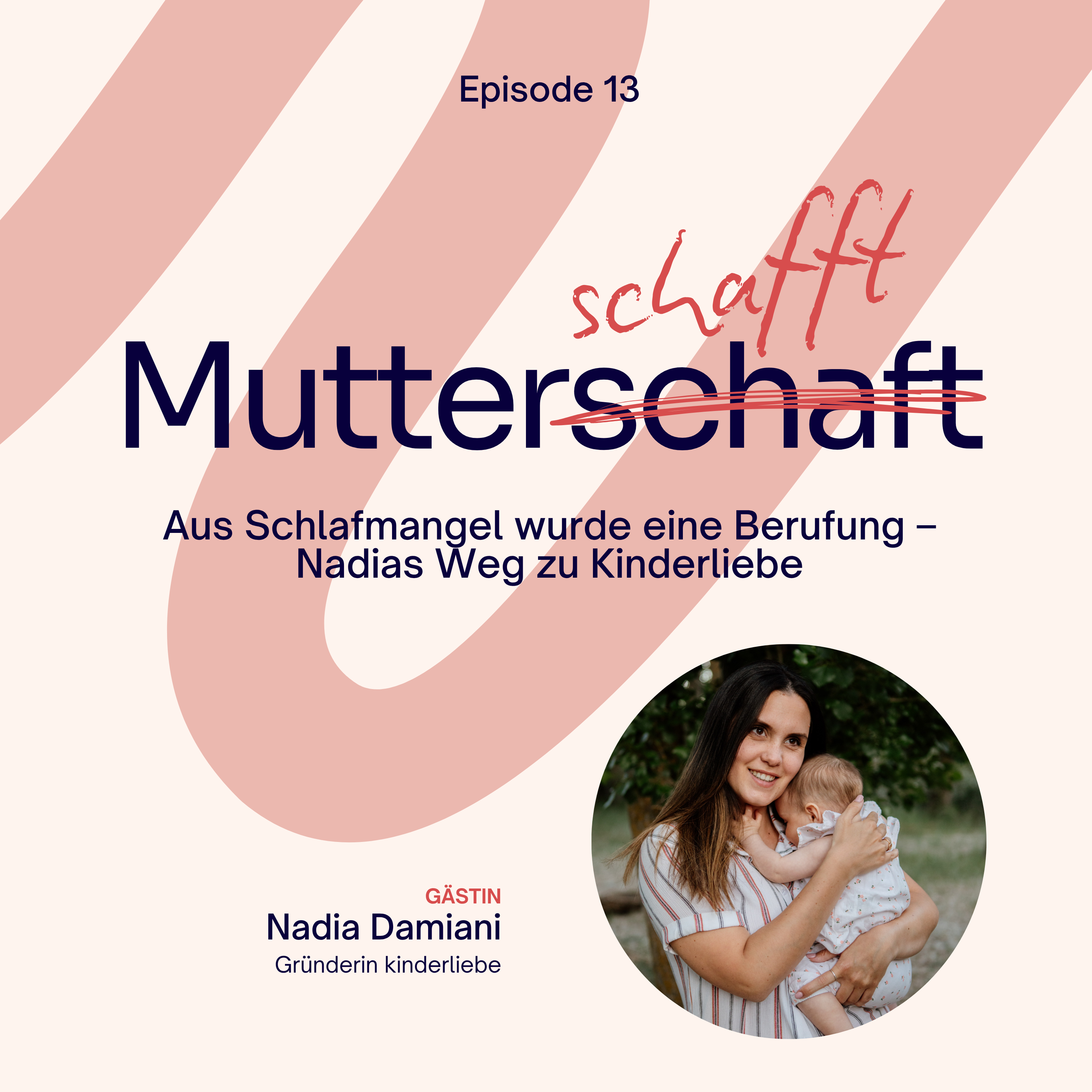 Aus Schlafmangel wurde eine Berufung – Nadias Weg zu Kinderliebe episode artwork