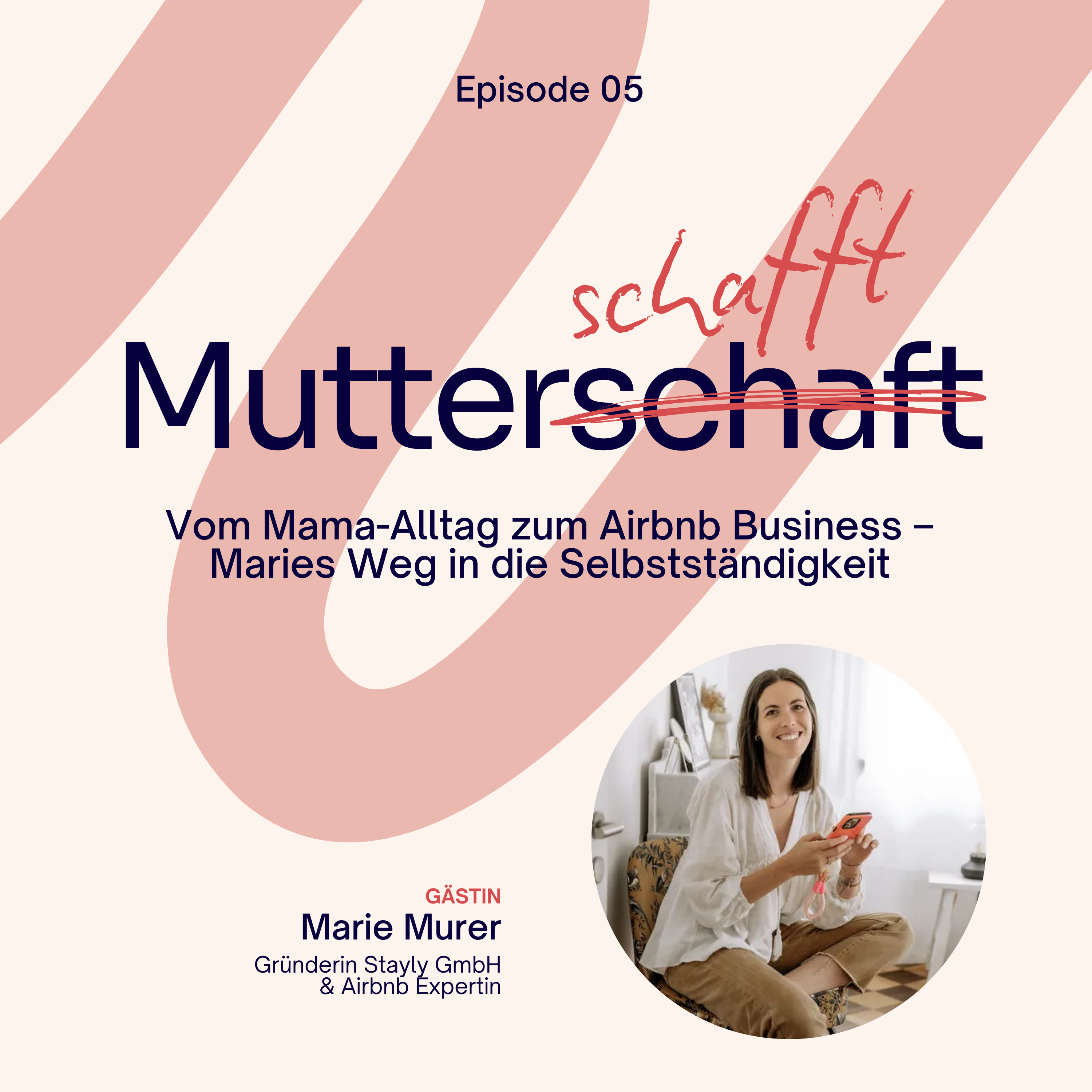 Vom Mama-Alltag zum Airbnb Business – Maries Weg in die Selbstständigkeit episode artwork