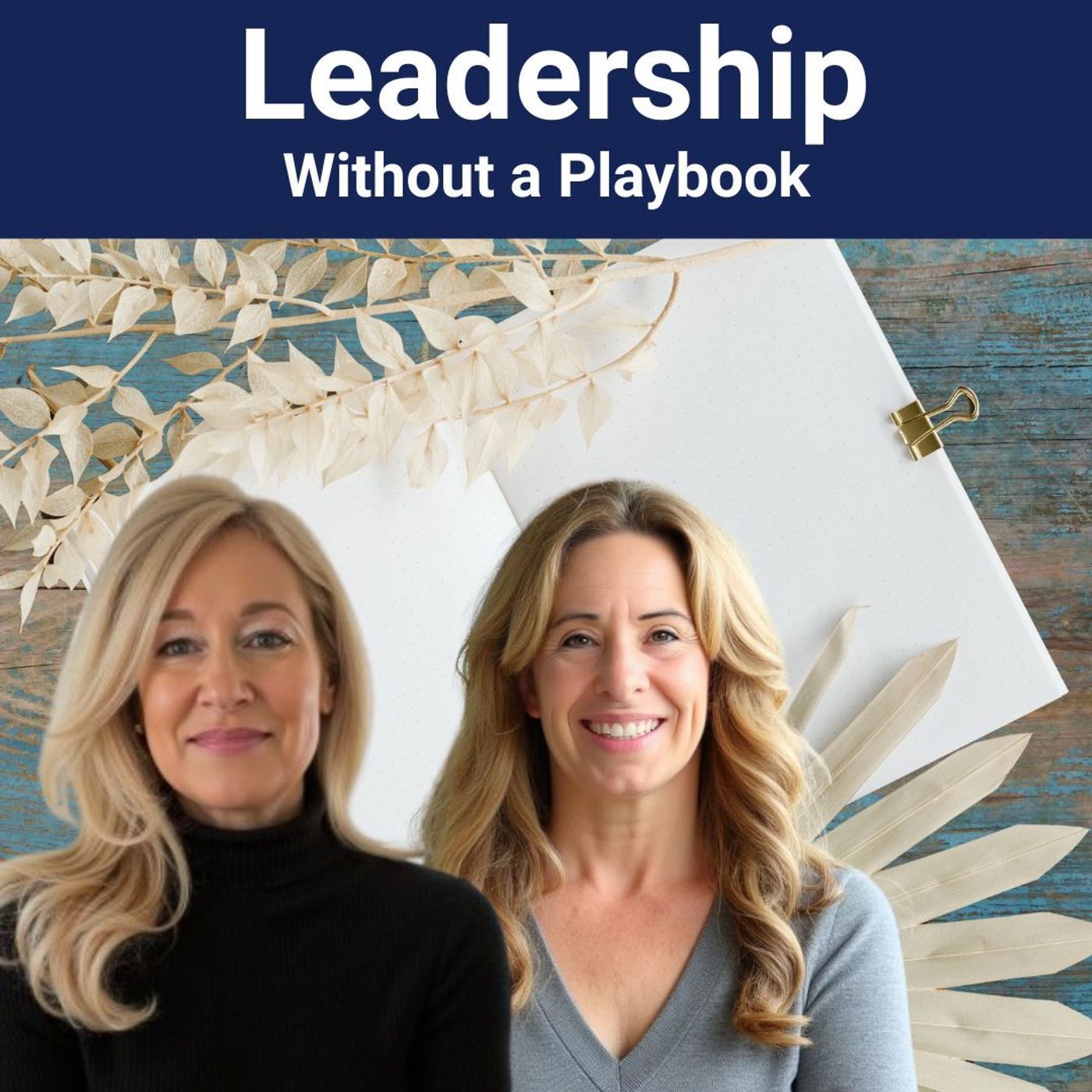 Leadership Without a Playbook podcast artwork