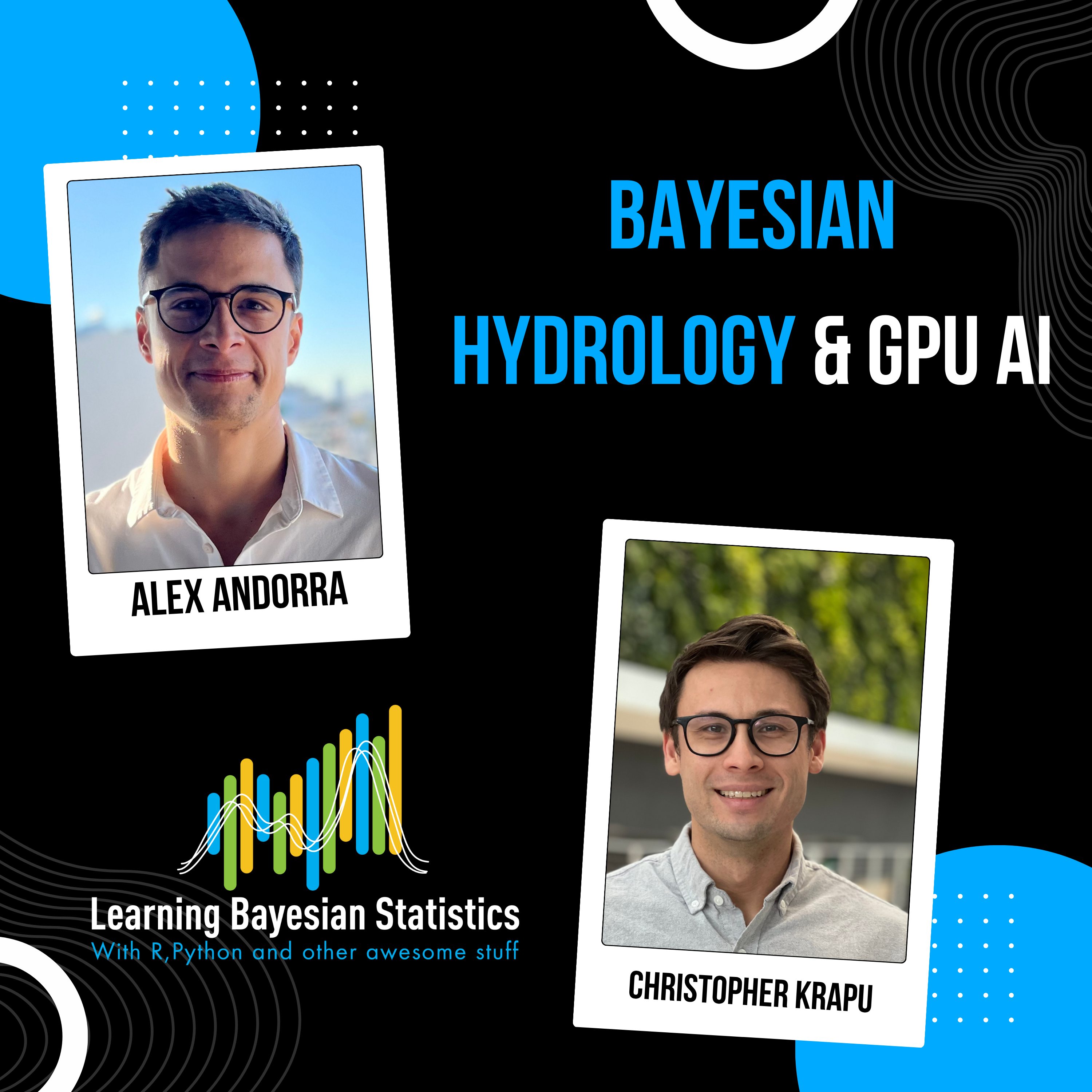 #162 Bayesian Hydrology & GPU AI, with Christopher Krapu