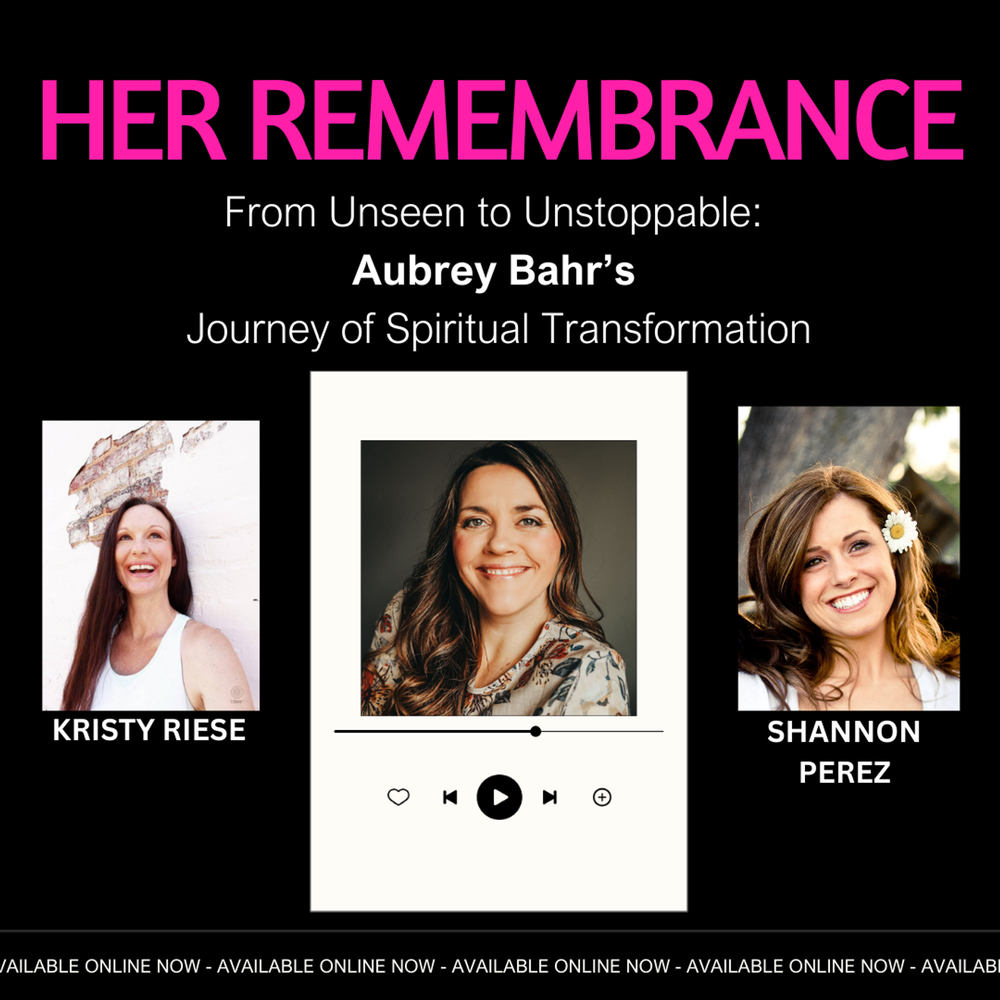 From Unseen to Unstoppable: Aubrey Bahr's Journey of Spiritual Transformation