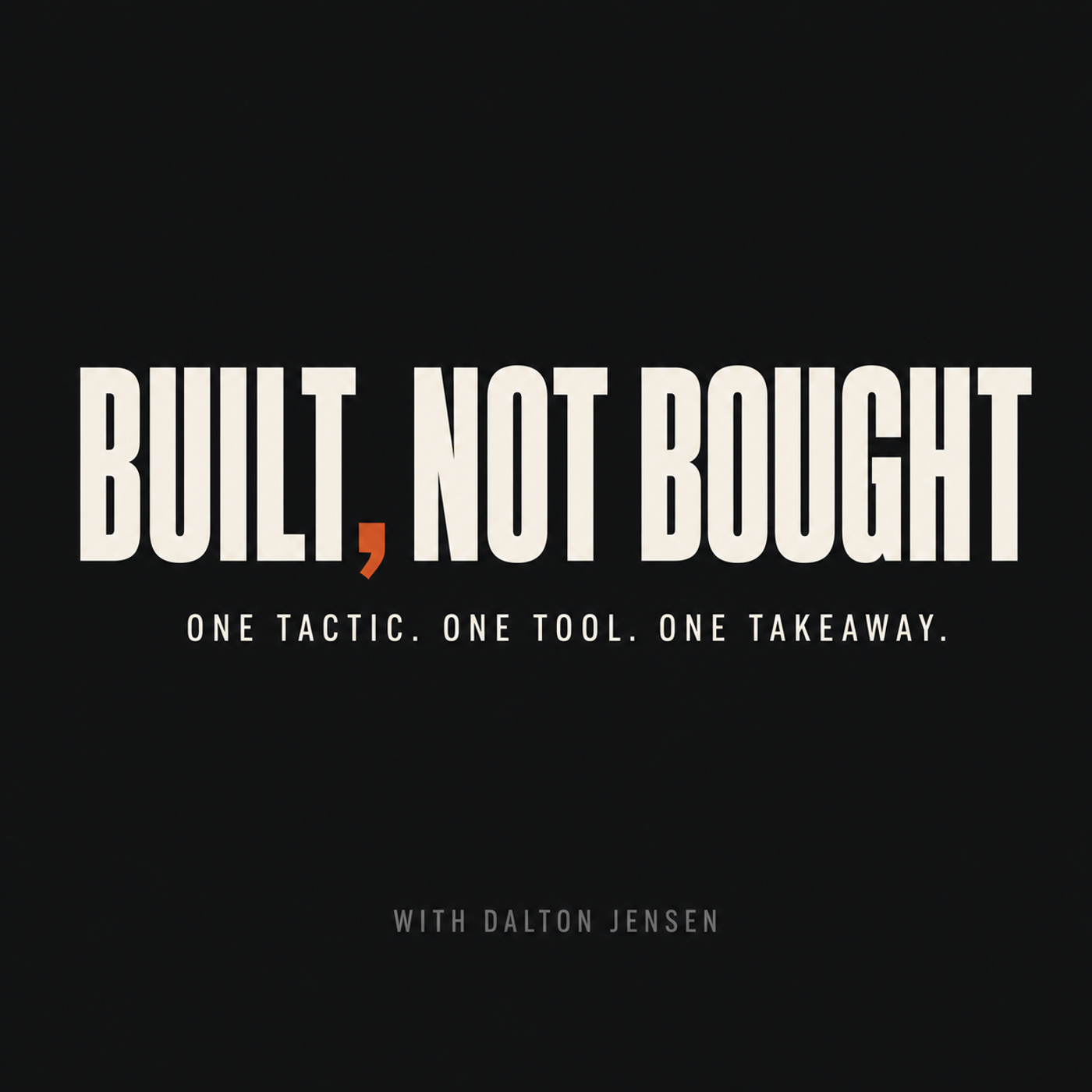 Built, Not Bought