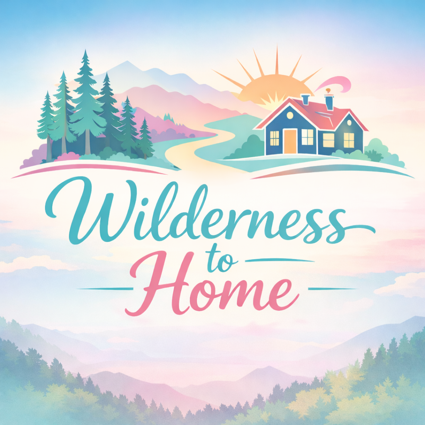 Wilderness to Home